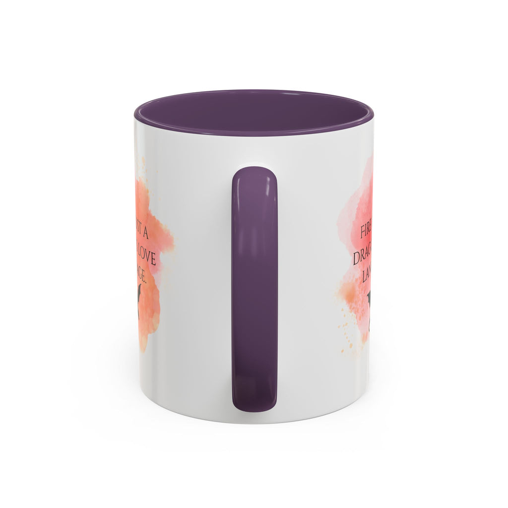 Dragon Quote Coffee Mug — "Fire Is Just a Dragon's Love Language" Accent Mug