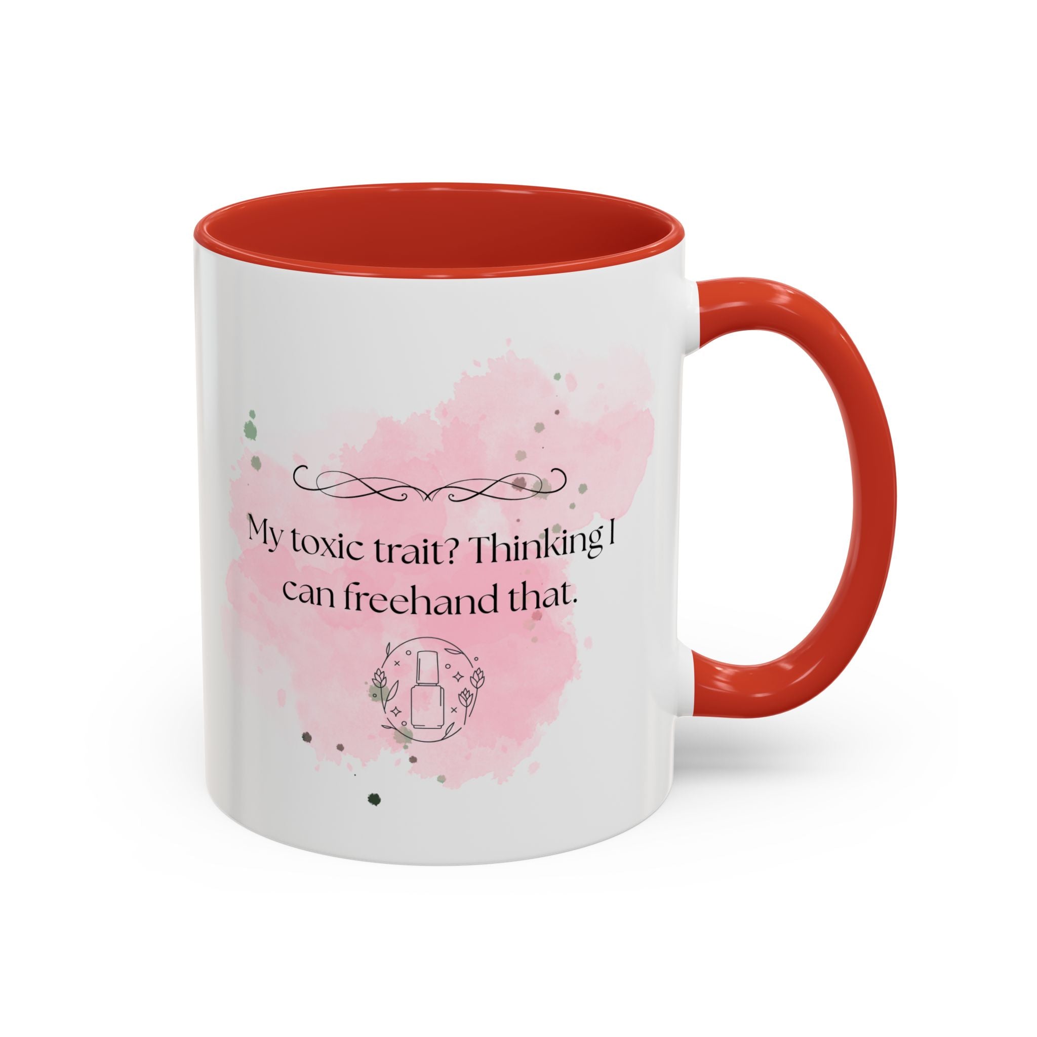 Funny Sarcastic Coffee Mug - "My Toxic Trait? Thinking I Can Freehand That" Accent Mug
