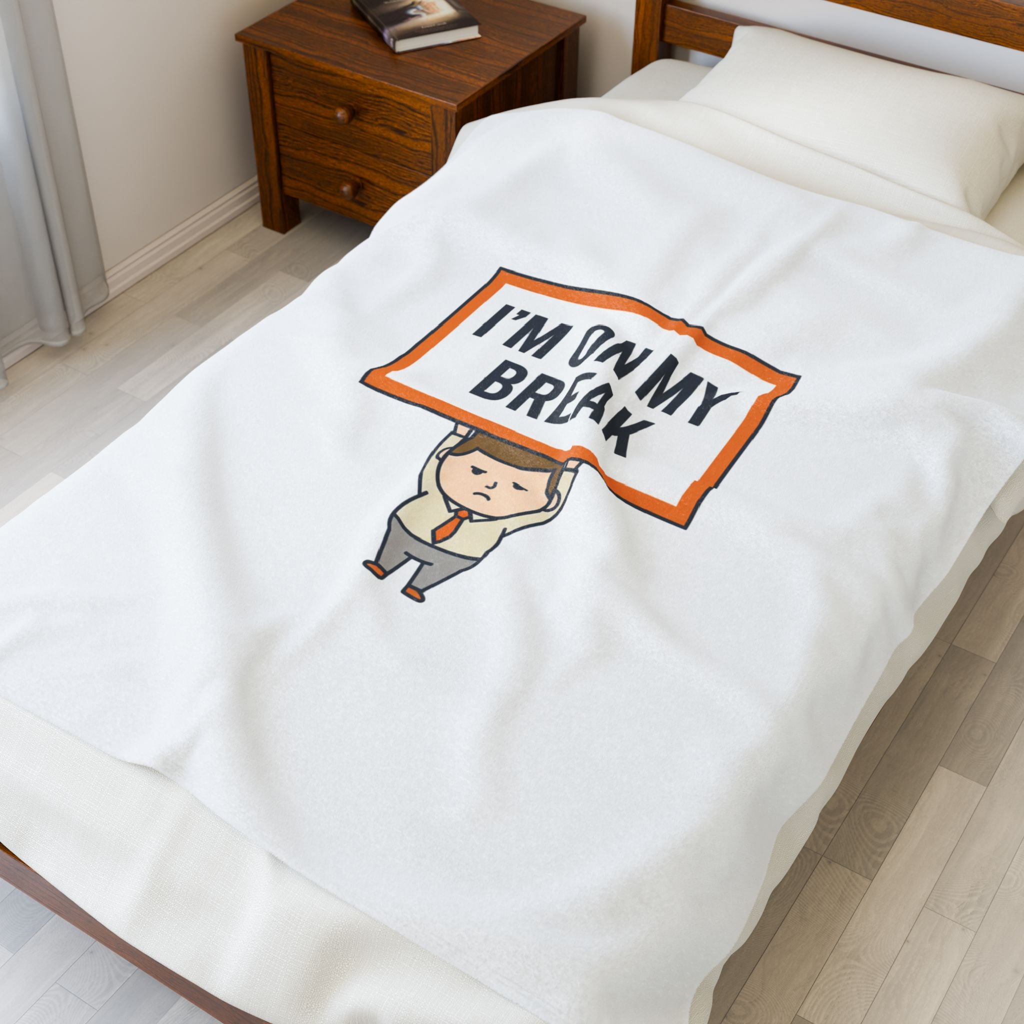 I'M ON MY BREAK Plush Blanket | tiny character sign, protest sign meme