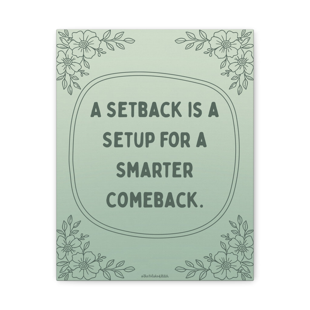 Motivational Canvas Wall Art — "A Setback Is A Setup For A Smarter Comeback"