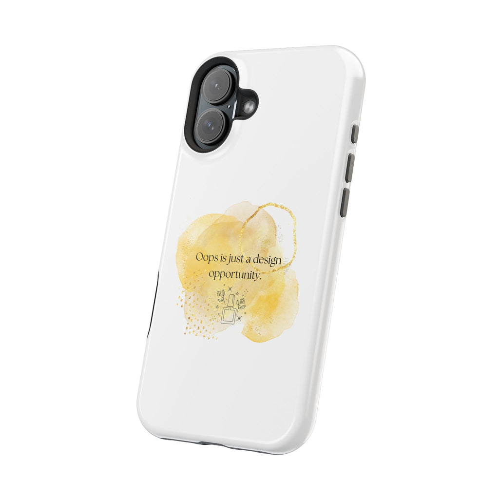 Magnetic Impact-Resistant Phone Case — “Oops is just a design opportunity.” Watercolor Accent