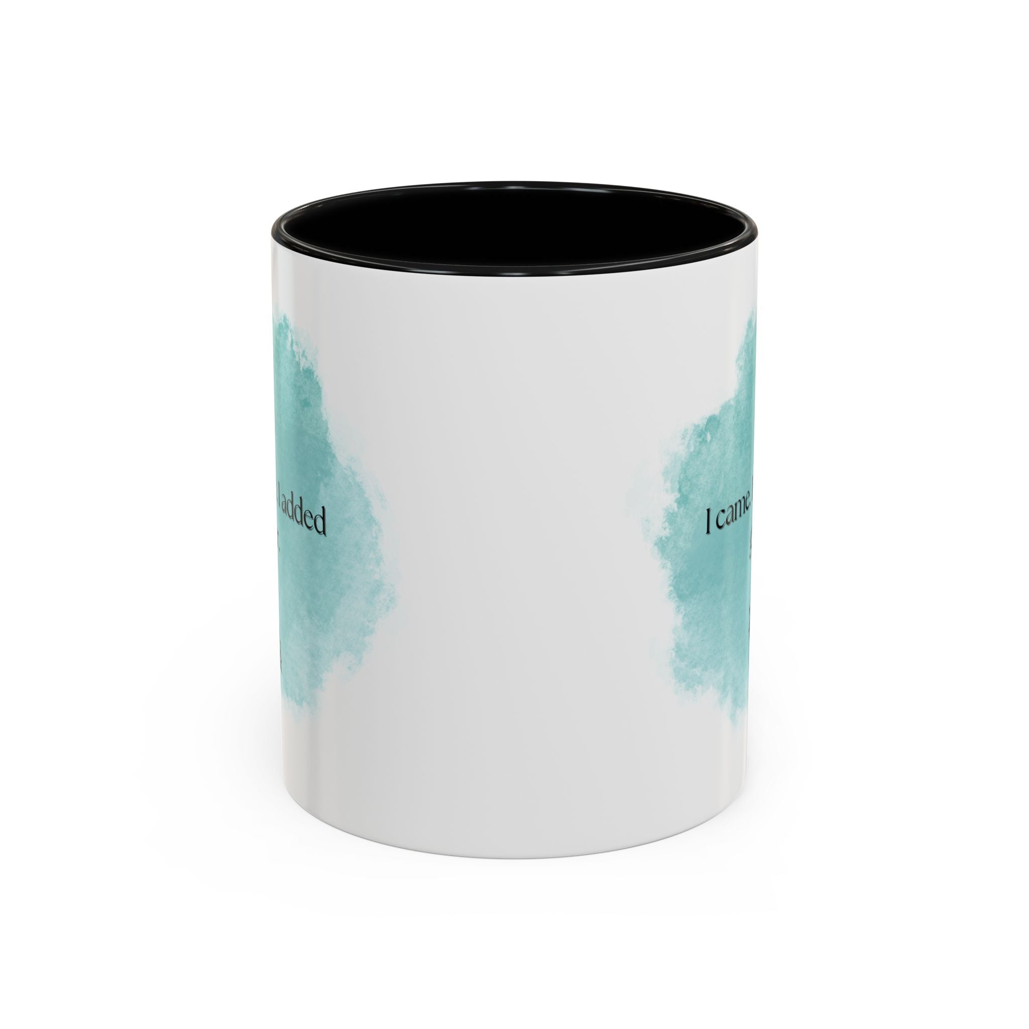 Coffee Mug — "I came. I saw. I added glitter." Teal Watercolor Accent
