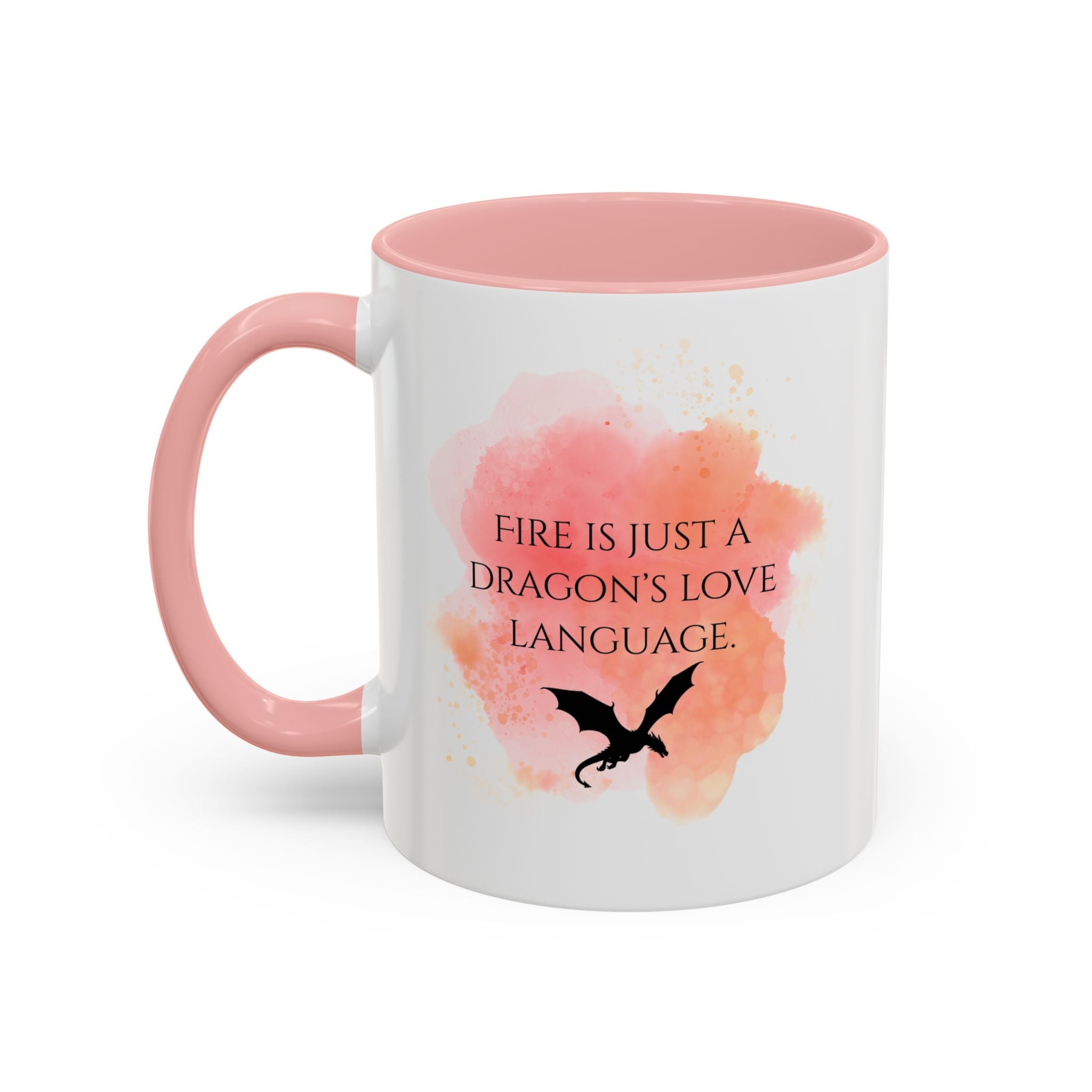 Dragon Quote Coffee Mug — "Fire Is Just a Dragon's Love Language" Accent Mug