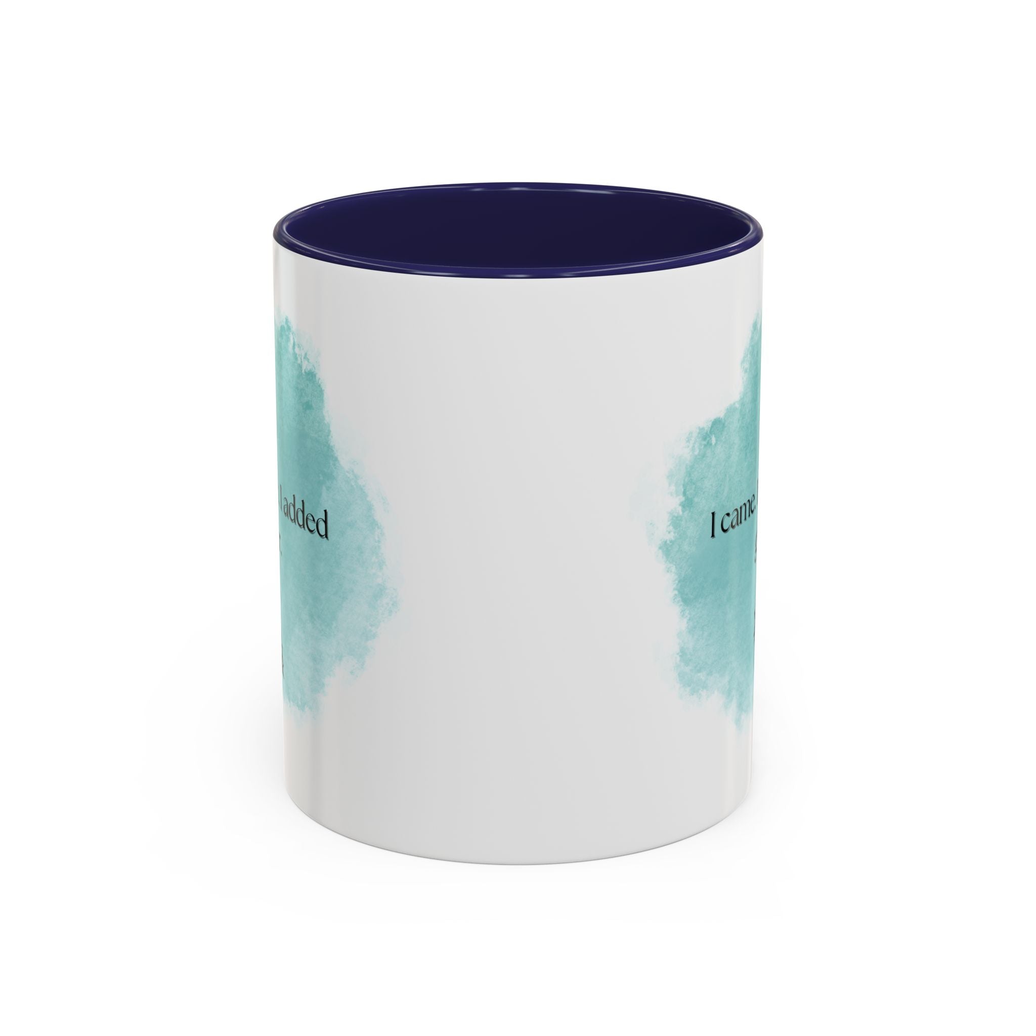 Coffee Mug — "I came. I saw. I added glitter." Teal Watercolor Accent