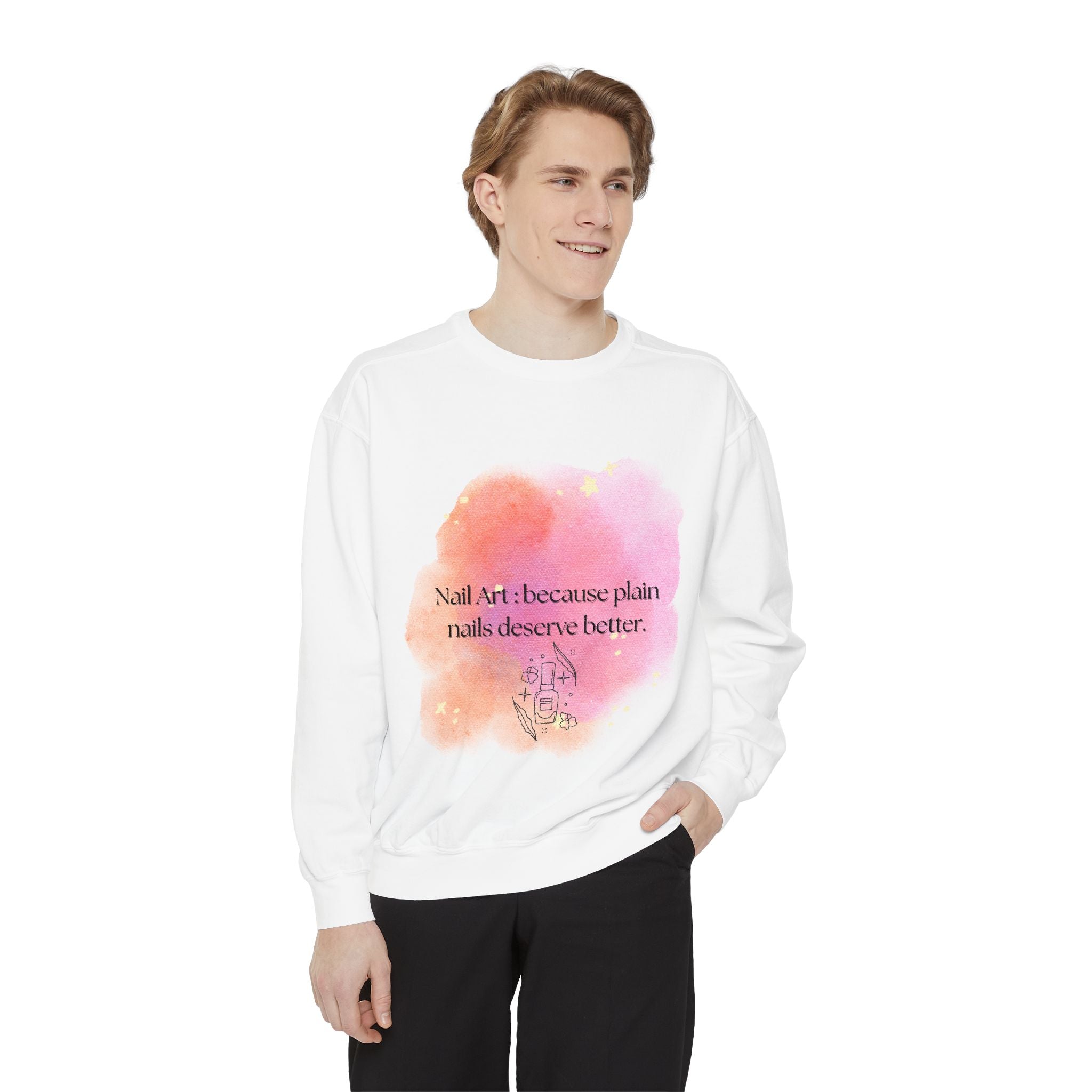 Nail Art Sweatshirt — "Nail Art: because plain nails deserve better." Watercolor Crewneck for Nail Techs & Beauty Lovers