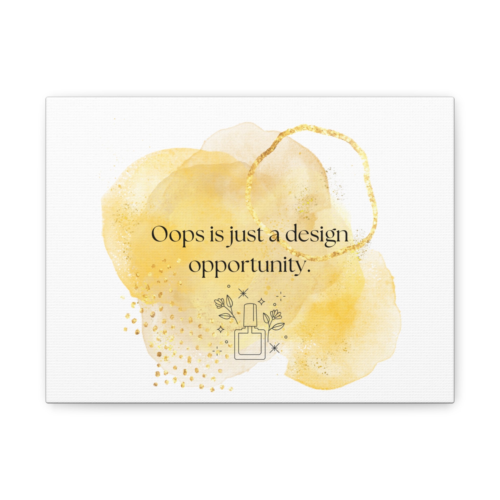 Canvas Wall Art - "Oops is just a design opportunity." Gold Watercolor Quote