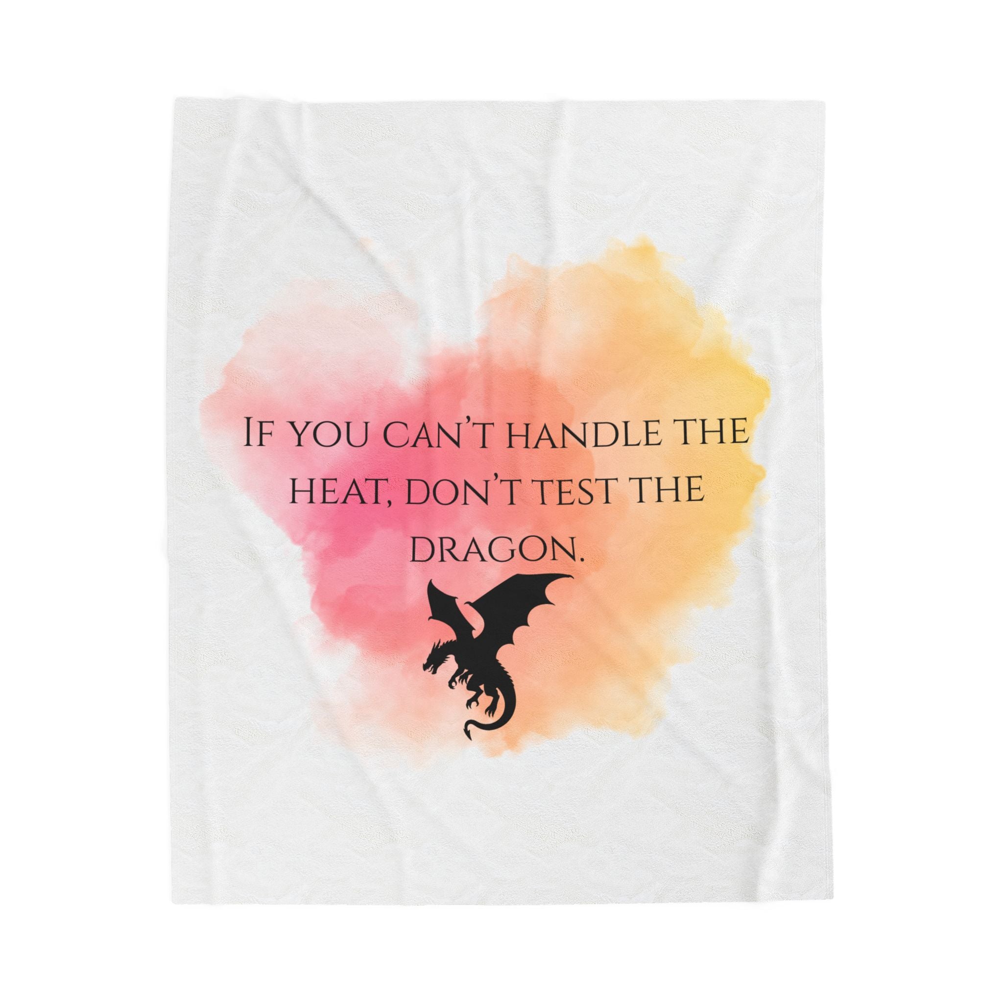 Dragon Quote Plush Blanket - "If You Can't Handle the Heat, Don't Test the Dragon" Velveteen Throw