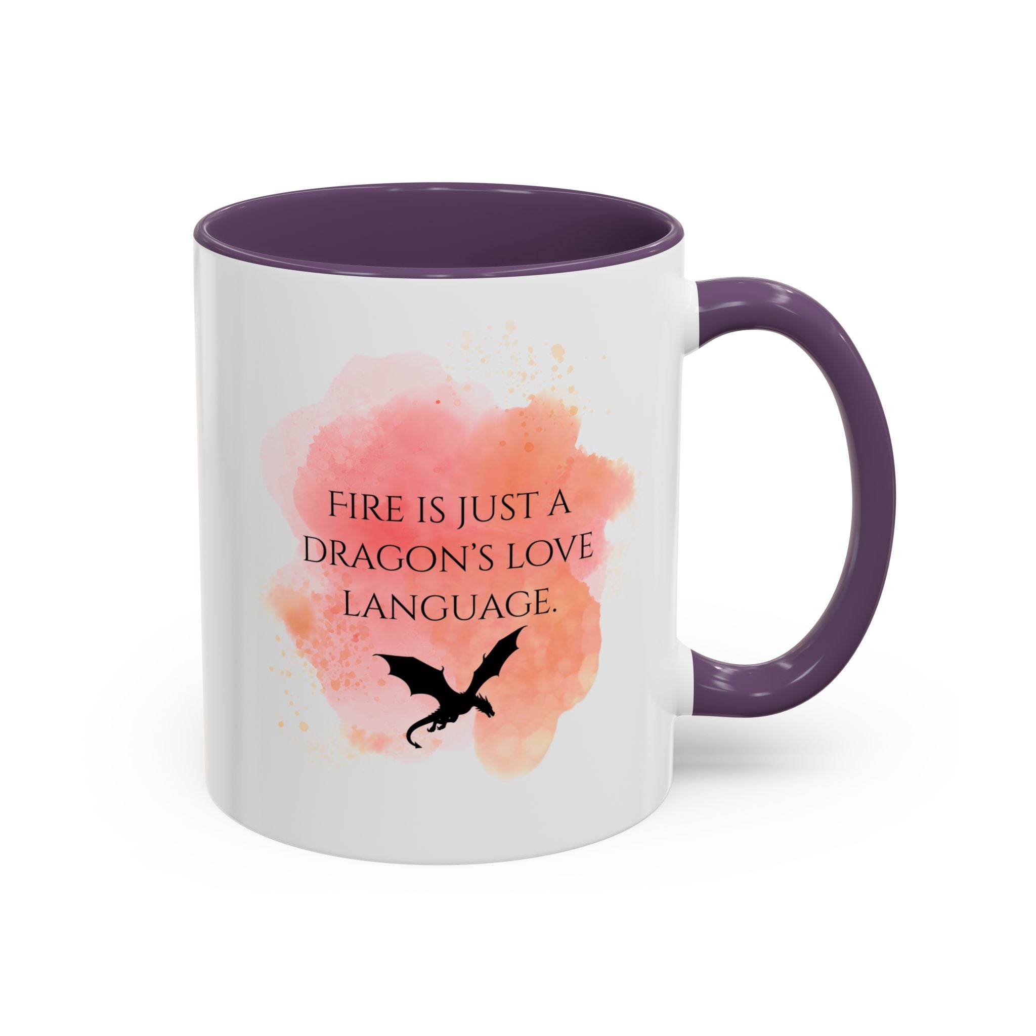 Dragon Quote Coffee Mug — "Fire Is Just a Dragon's Love Language" Accent Mug