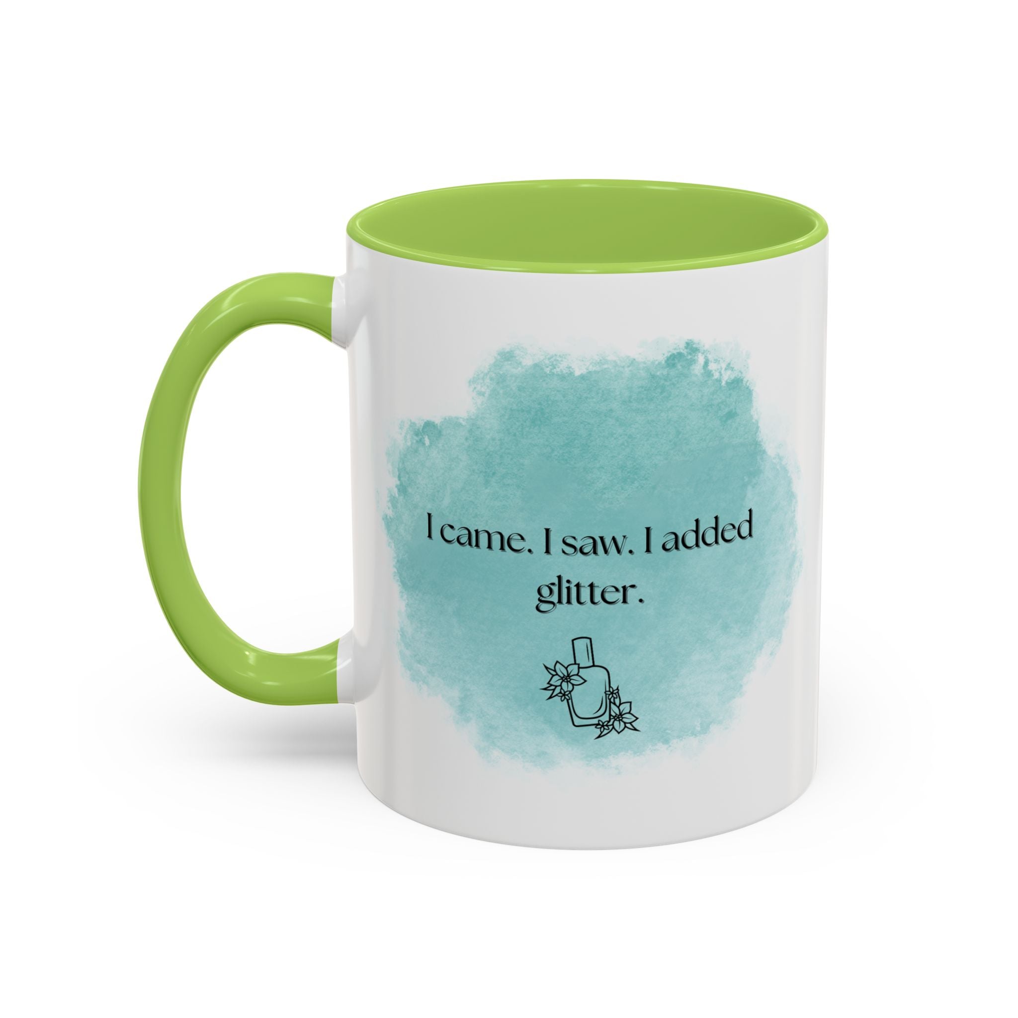 Coffee Mug — "I came. I saw. I added glitter." Teal Watercolor Accent