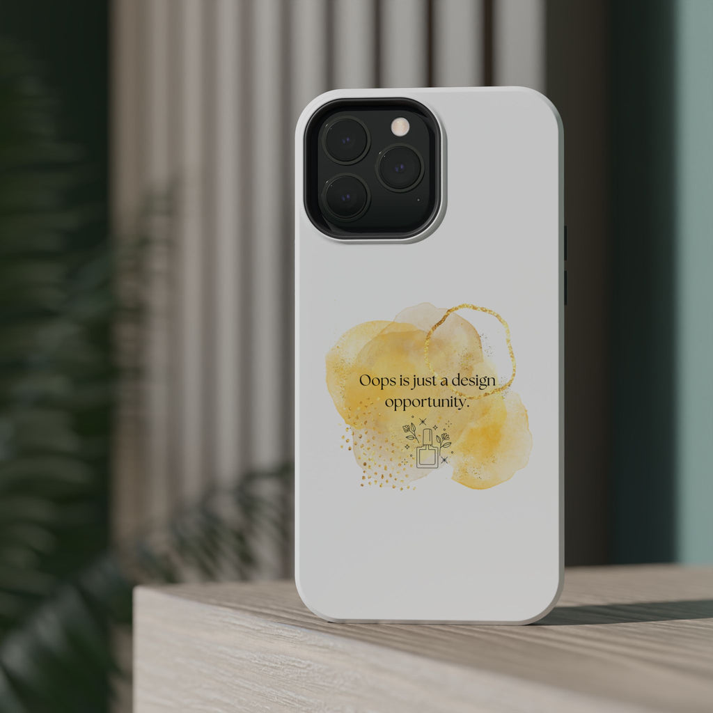 Magnetic Impact-Resistant Phone Case — “Oops is just a design opportunity.” Watercolor Accent