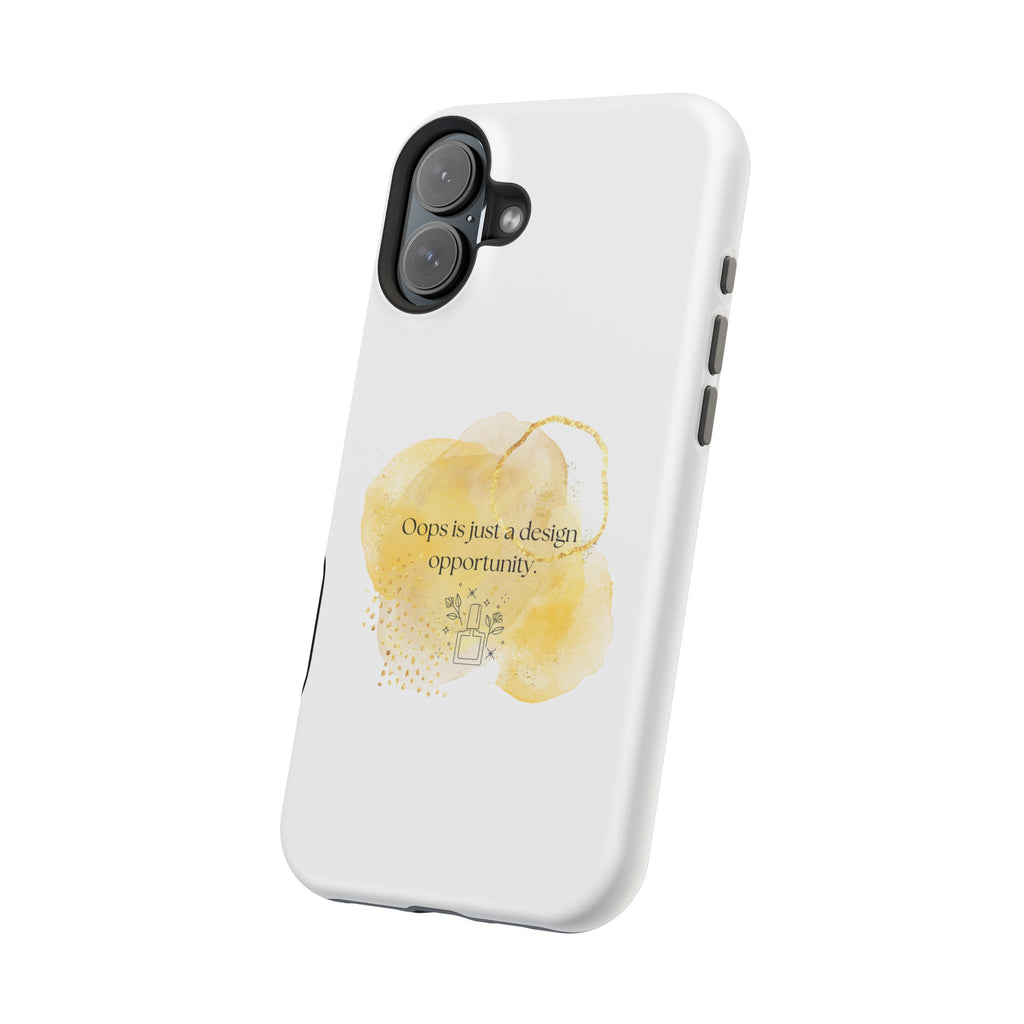 Magnetic Impact-Resistant Phone Case — “Oops is just a design opportunity.” Watercolor Accent