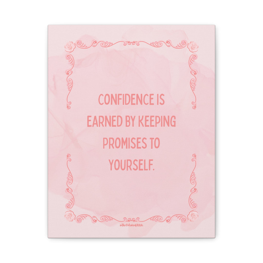 Motivational Canvas Wall Art — “Confidence Is Earned By Keeping Promises To Yourself” Pink Inspirational Quote