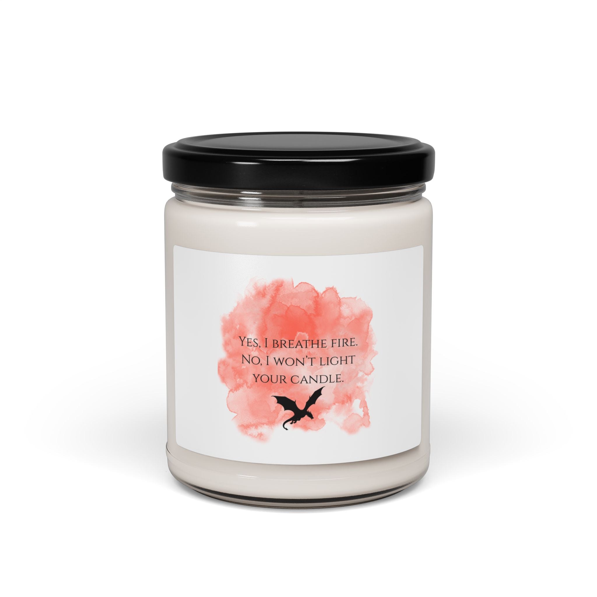 Soy Candle — "Yes, I Breathe Fire" Scented 9oz Jar