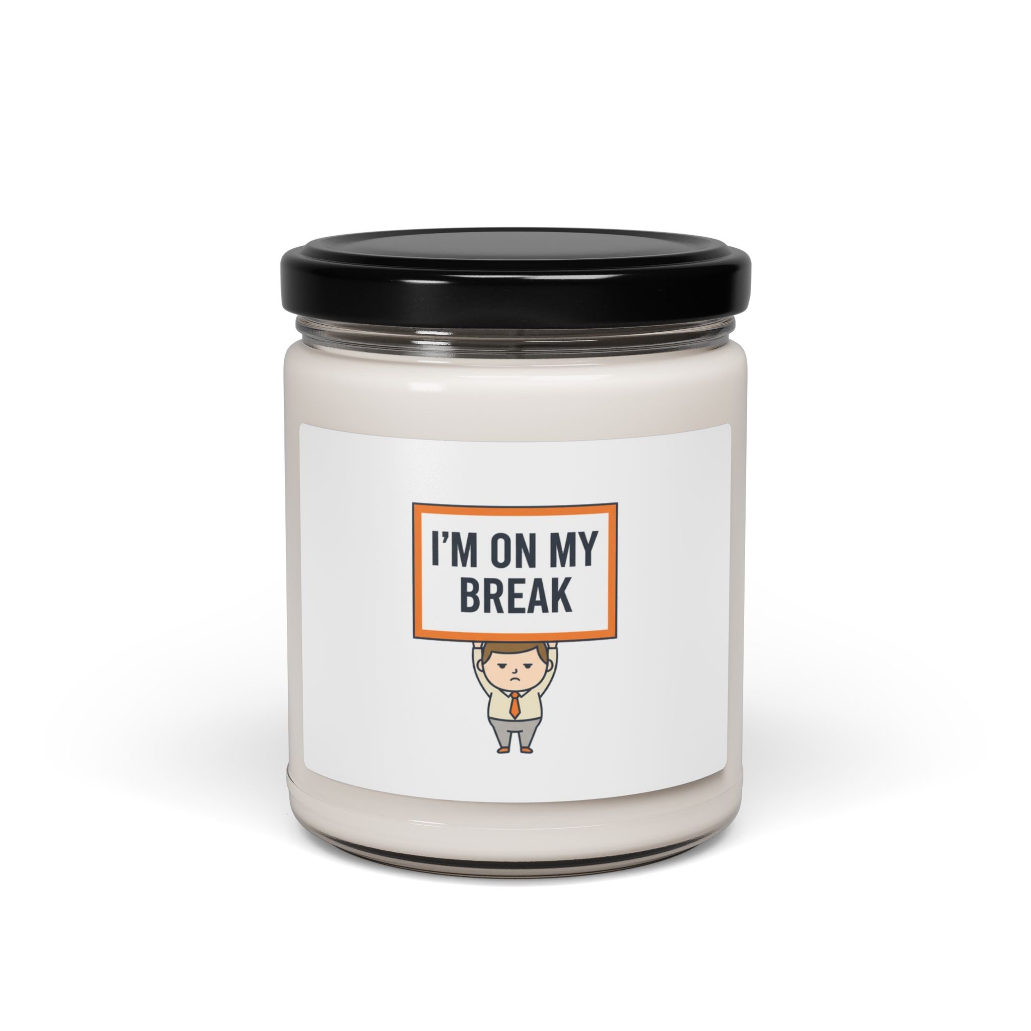 I'm On My Break Candle, Tiny Character Sign | protest sign meme, minimal protest art