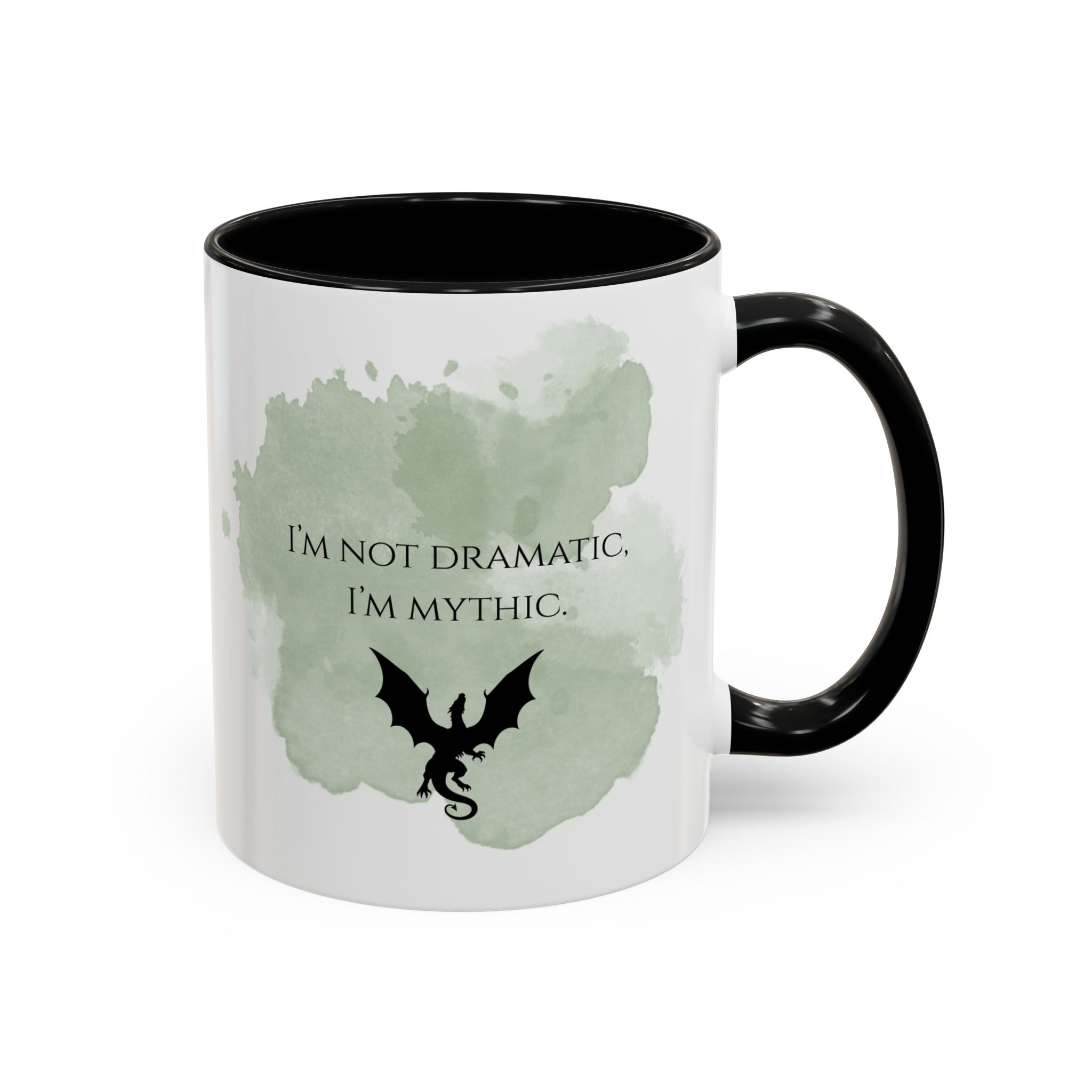 Mythic Dragon Coffee Mug — “I’m Not Dramatic, I’m Mythic” Accent Ceramic Mug