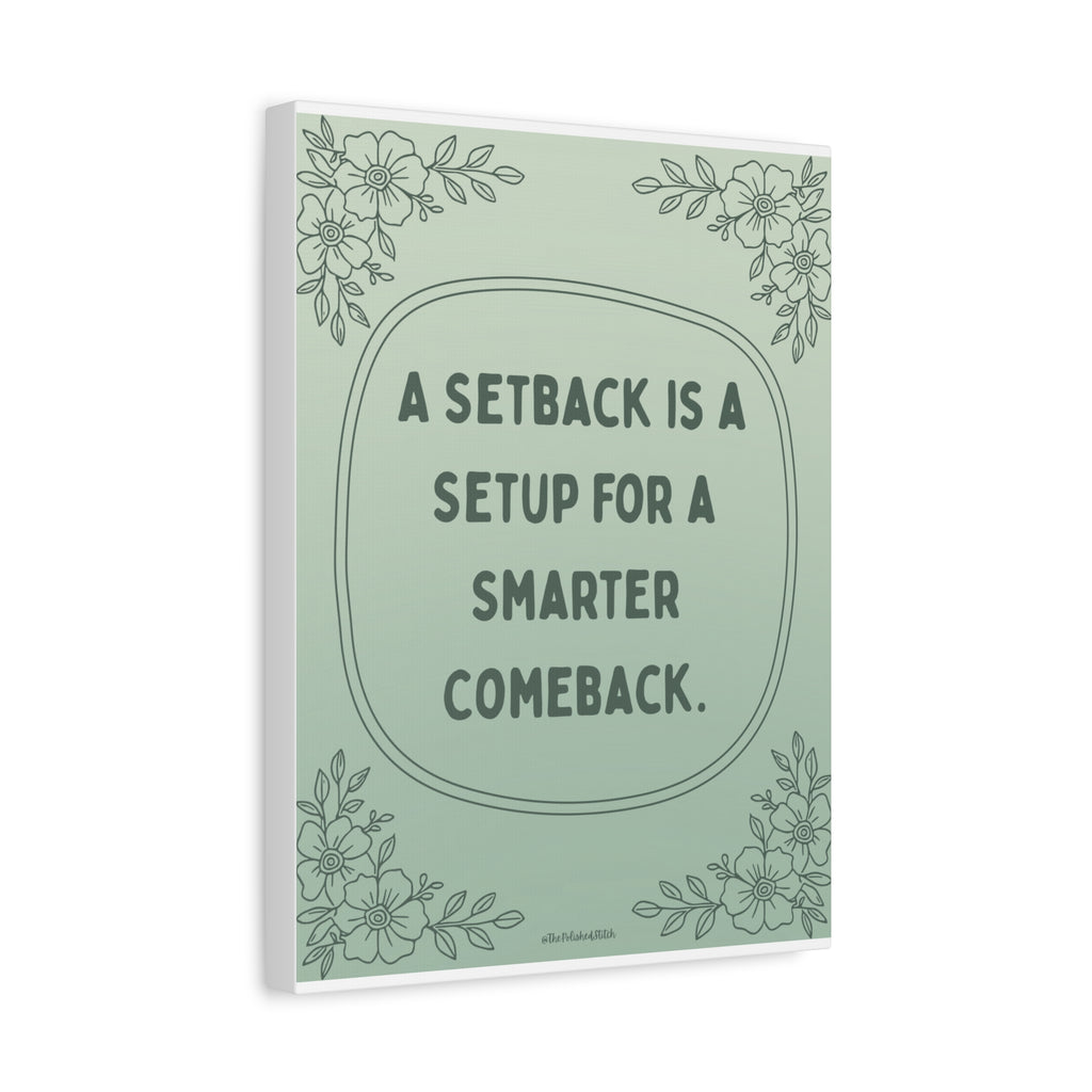 Motivational Canvas Wall Art — "A Setback Is A Setup For A Smarter Comeback"