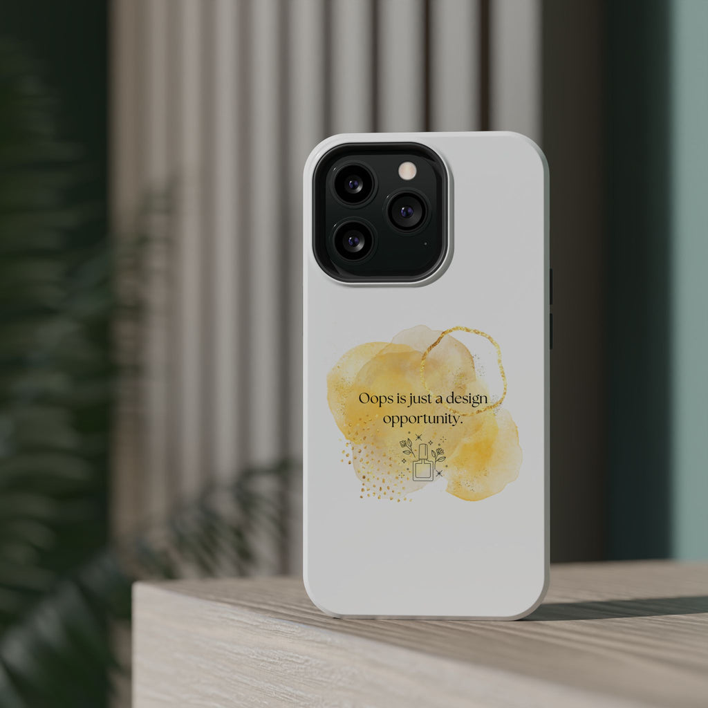 Magnetic Impact-Resistant Phone Case — “Oops is just a design opportunity.” Watercolor Accent