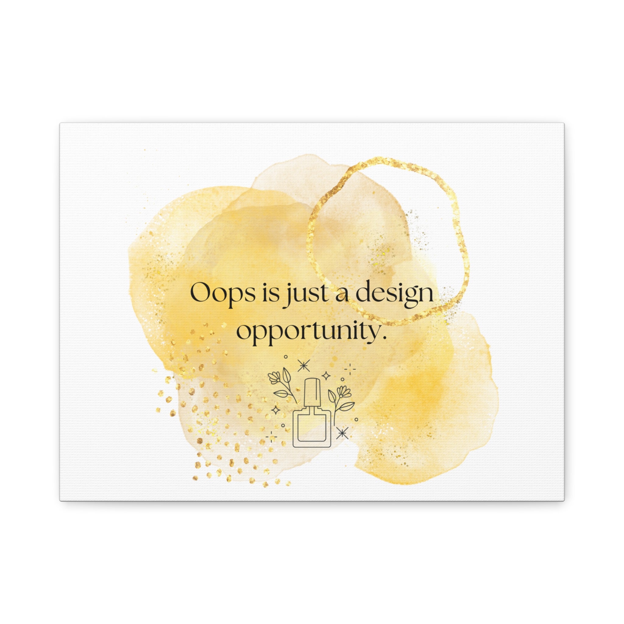 Canvas Wall Art - "Oops is just a design opportunity." Gold Watercolor Quote