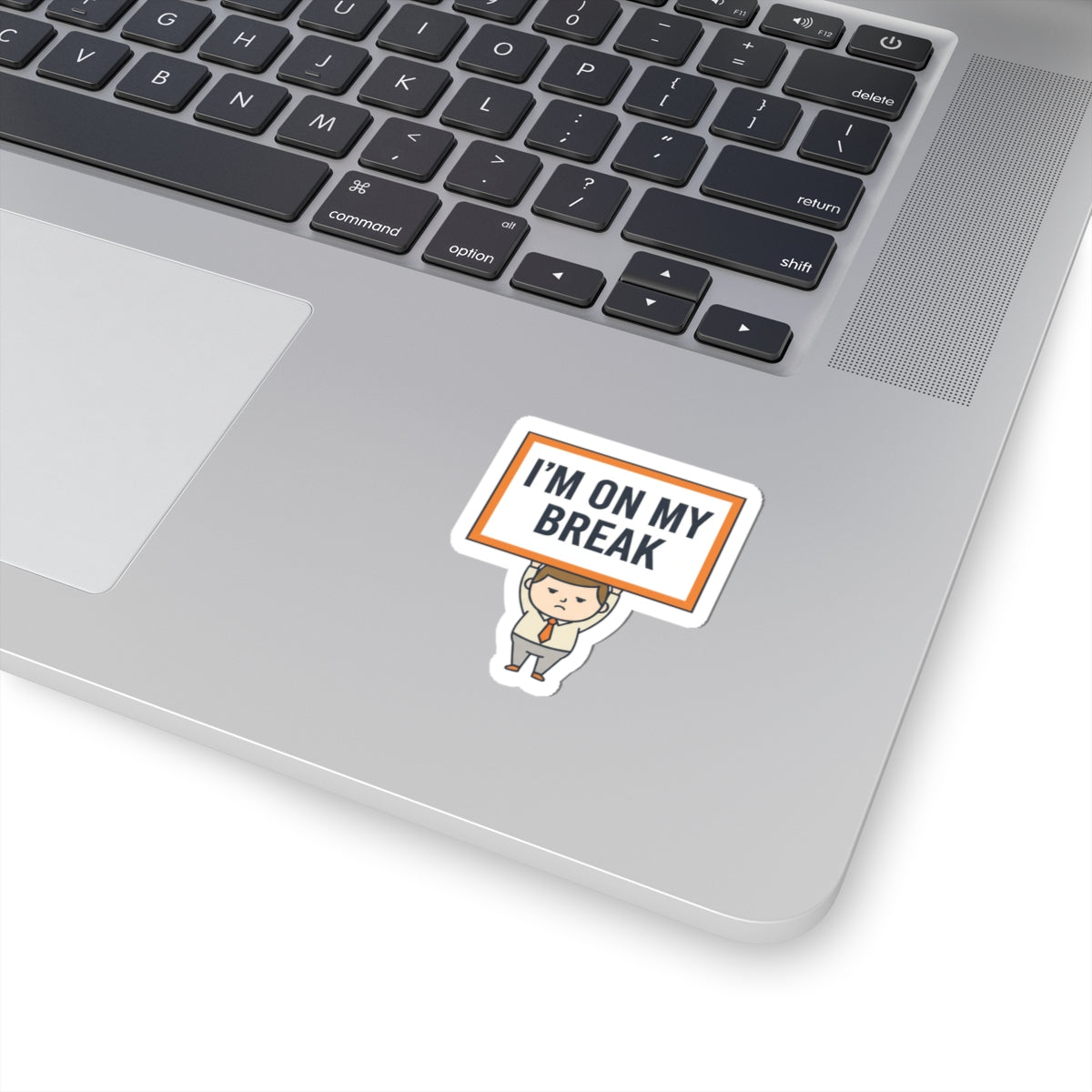 I’m On My Break Sticker | tiny character sign, minimal protest art