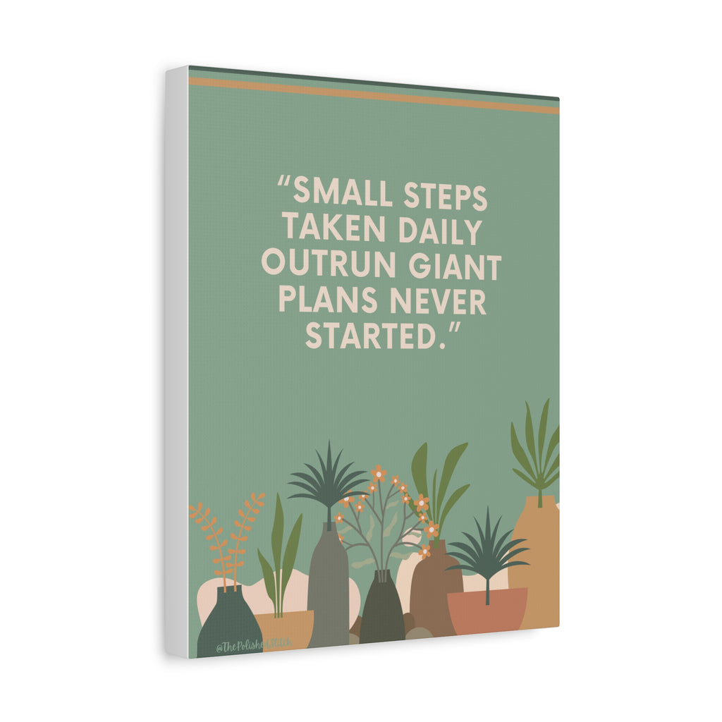Motivational Plant Canvas - "Small Steps Taken Daily" Wall Art