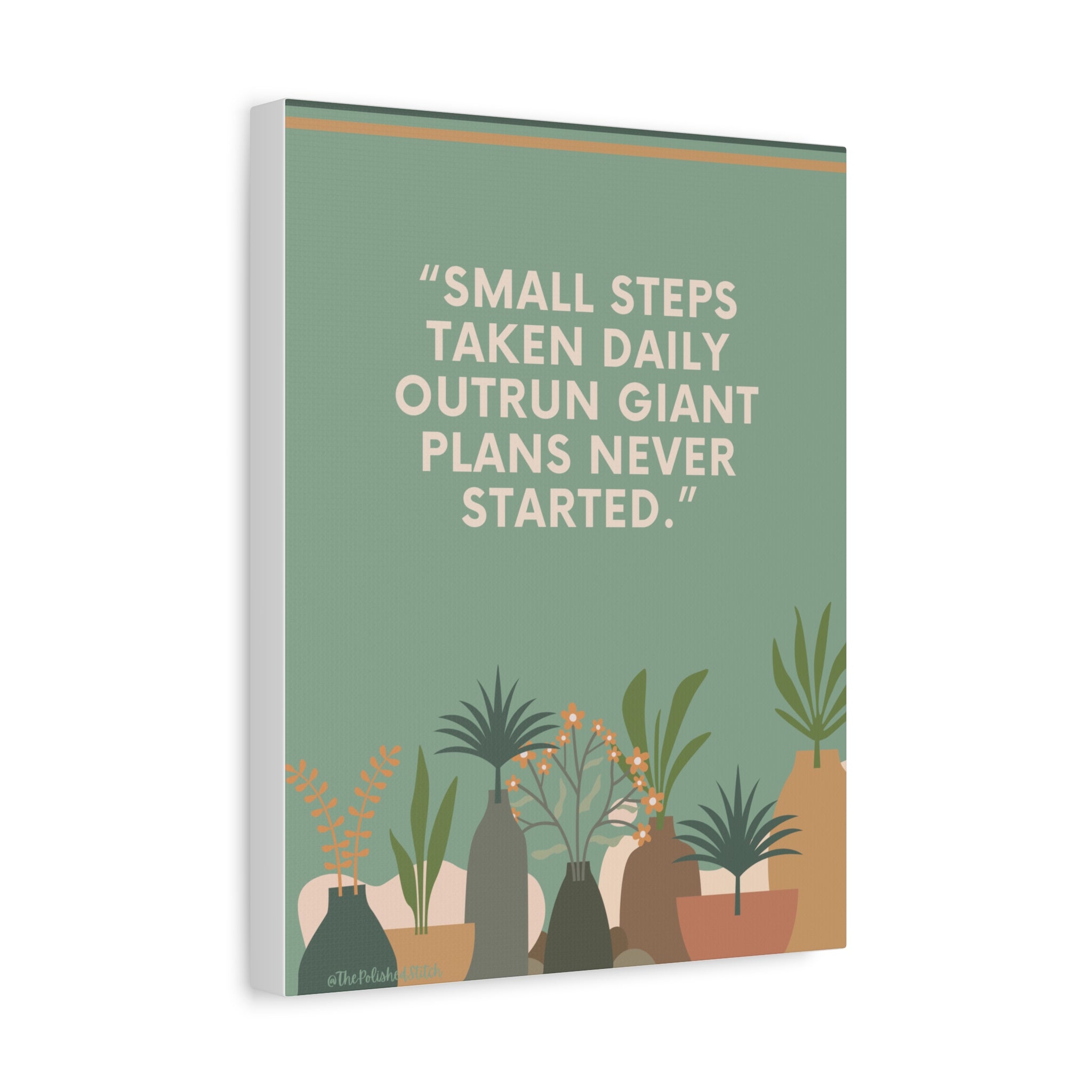 Motivational Plant Canvas - "Small Steps Taken Daily" Wall Art