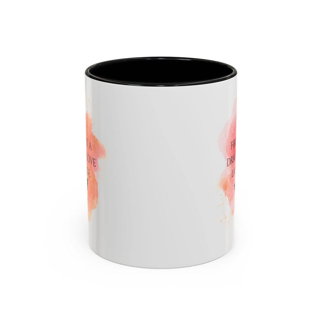 Dragon Quote Coffee Mug — "Fire Is Just a Dragon's Love Language" Accent Mug