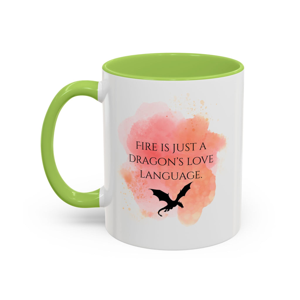Dragon Quote Coffee Mug — "Fire Is Just a Dragon's Love Language" Accent Mug