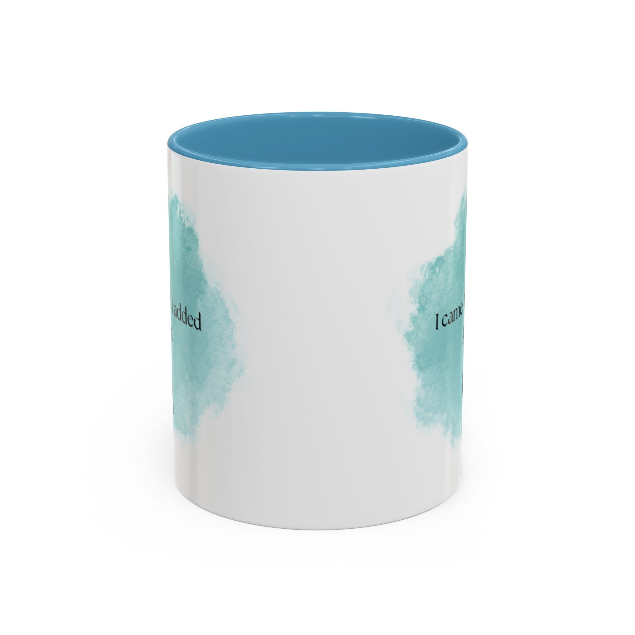 Coffee Mug — "I came. I saw. I added glitter." Teal Watercolor Accent