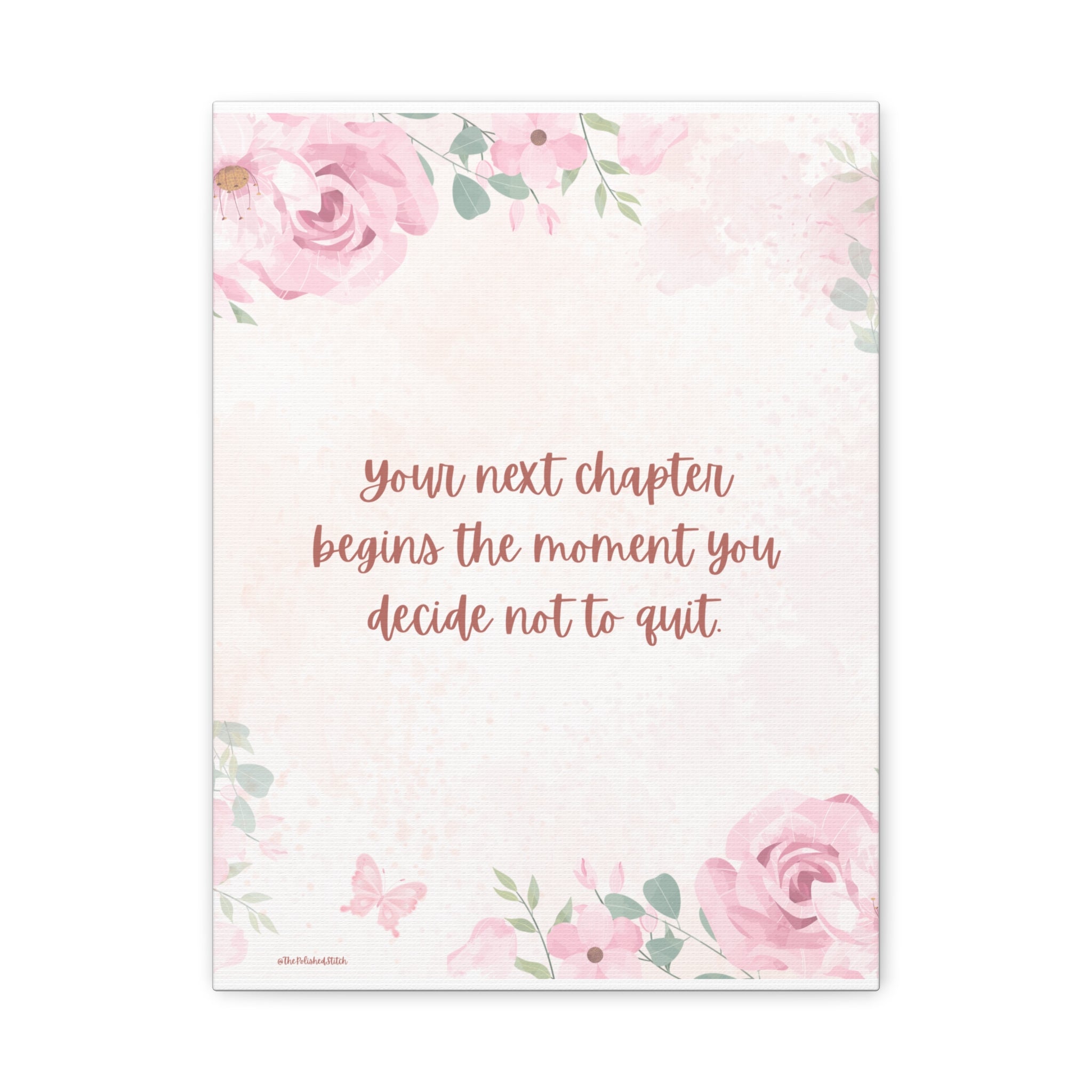 Inspirational Floral Canvas Print — "Your Next Chapter Begins" Stretched Wall Art