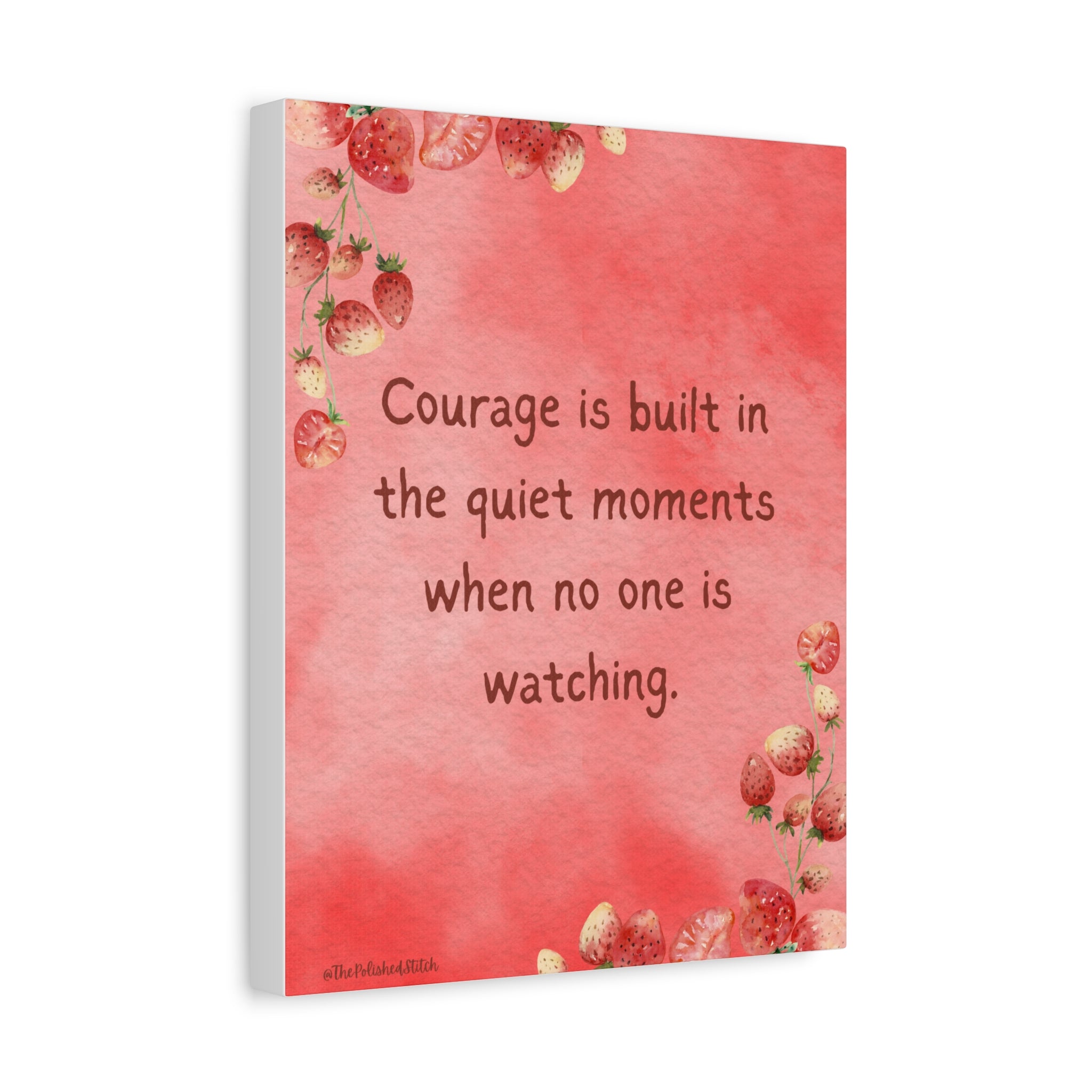 Courage Quote Matte Canvas Wall Art — "Courage is built in the quiet moments when no one is watching"
