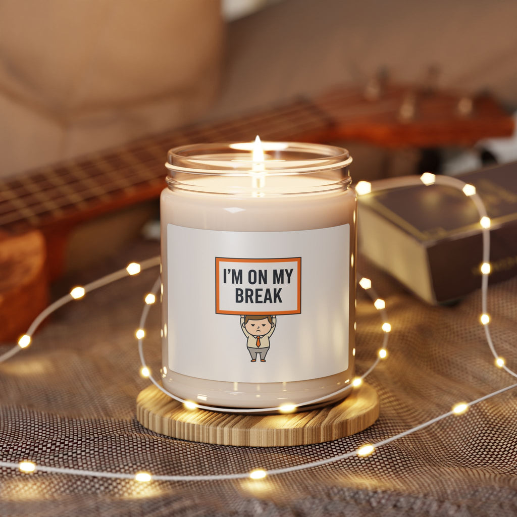 I'm On My Break Candle, Tiny Character Sign | protest sign meme, minimal protest art