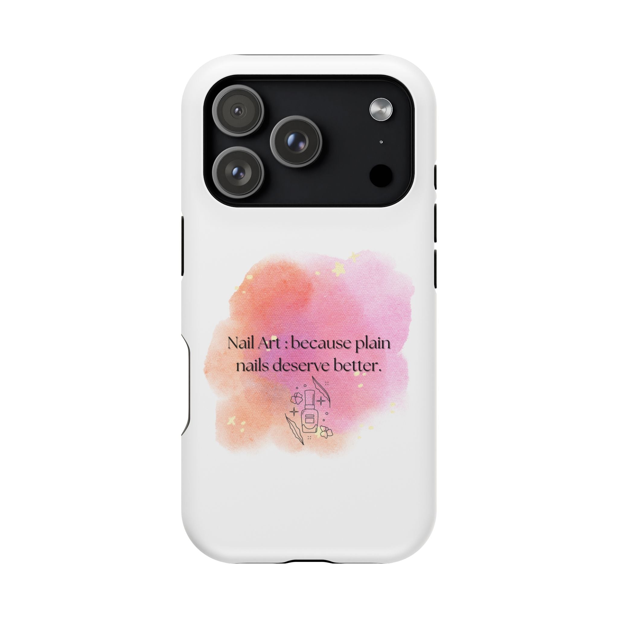 Phone Case — "Nail Art: Because Plain Nails Deserve Better" Magnetic Impact-Resistant Case