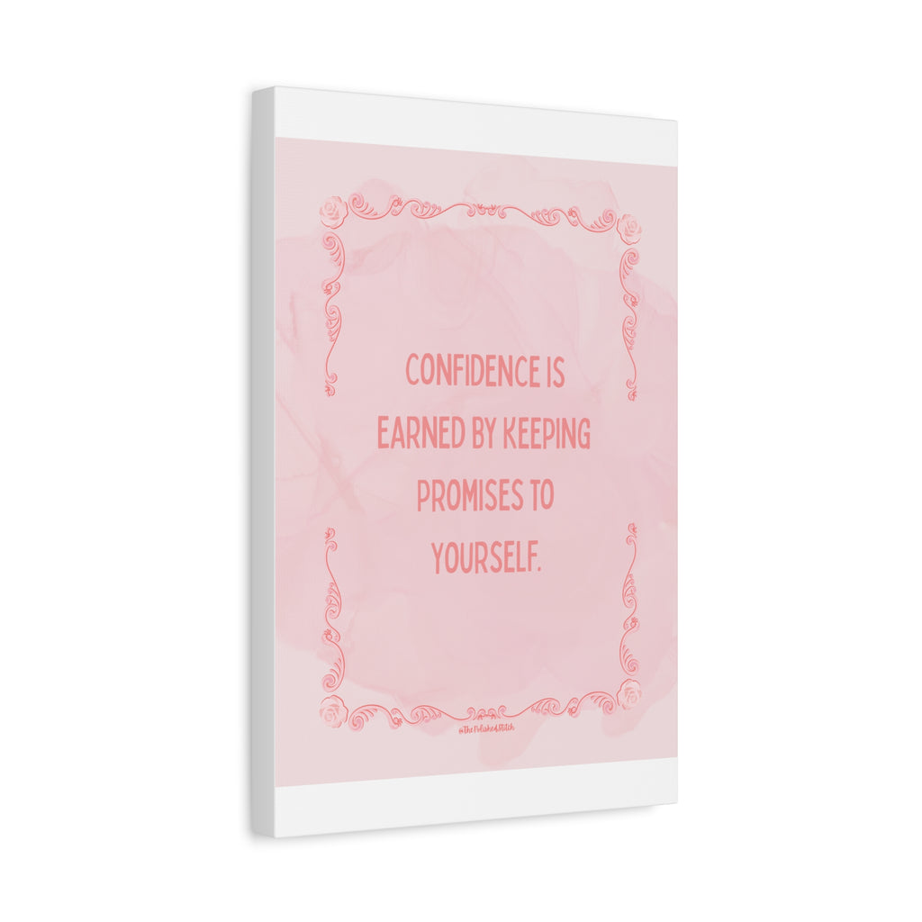 Motivational Canvas Wall Art — “Confidence Is Earned By Keeping Promises To Yourself” Pink Inspirational Quote