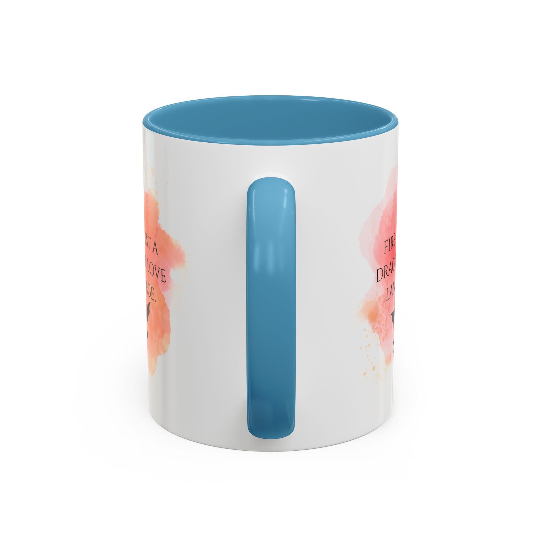 Dragon Quote Coffee Mug — "Fire Is Just a Dragon's Love Language" Accent Mug