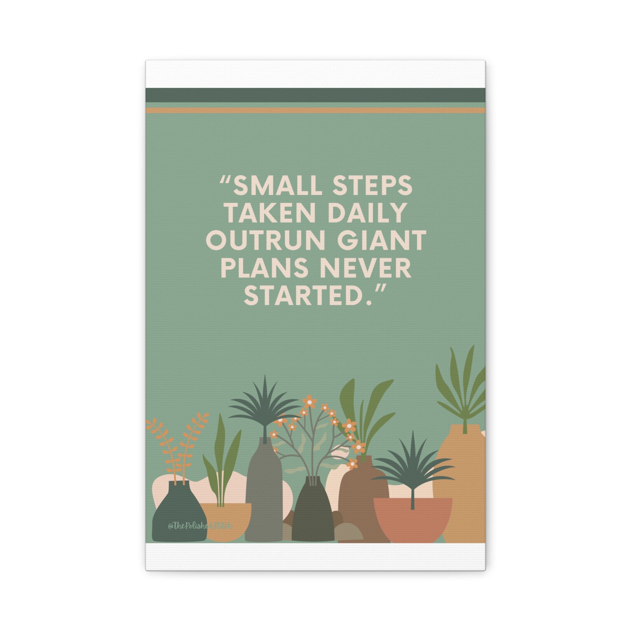 Motivational Plant Canvas - "Small Steps Taken Daily" Wall Art