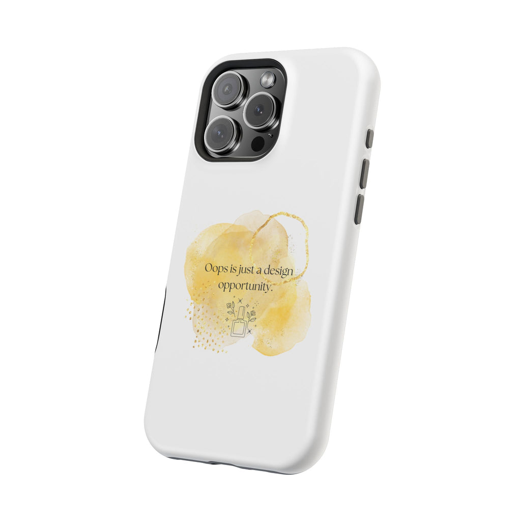 Magnetic Impact-Resistant Phone Case — “Oops is just a design opportunity.” Watercolor Accent