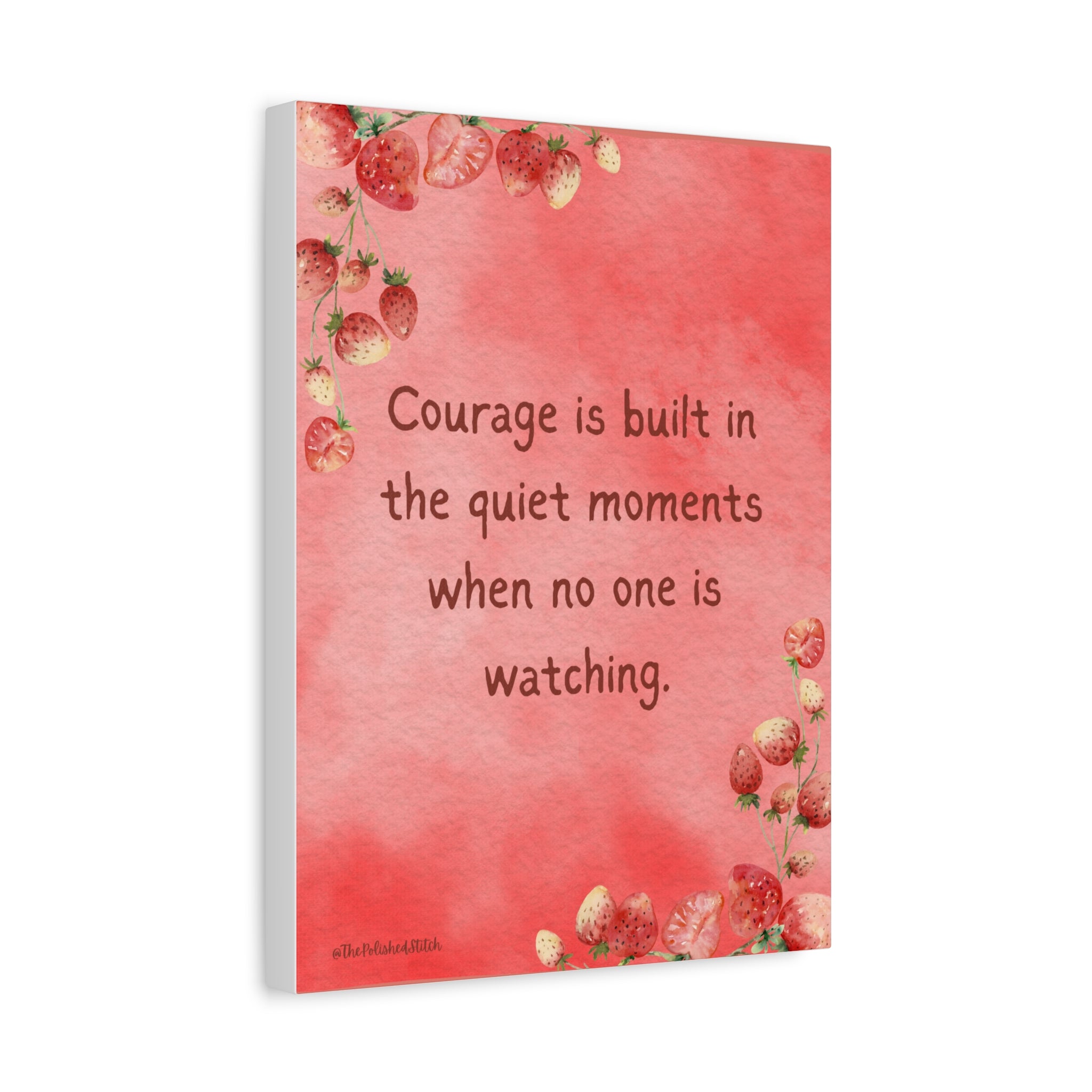 Courage Quote Matte Canvas Wall Art — "Courage is built in the quiet moments when no one is watching"