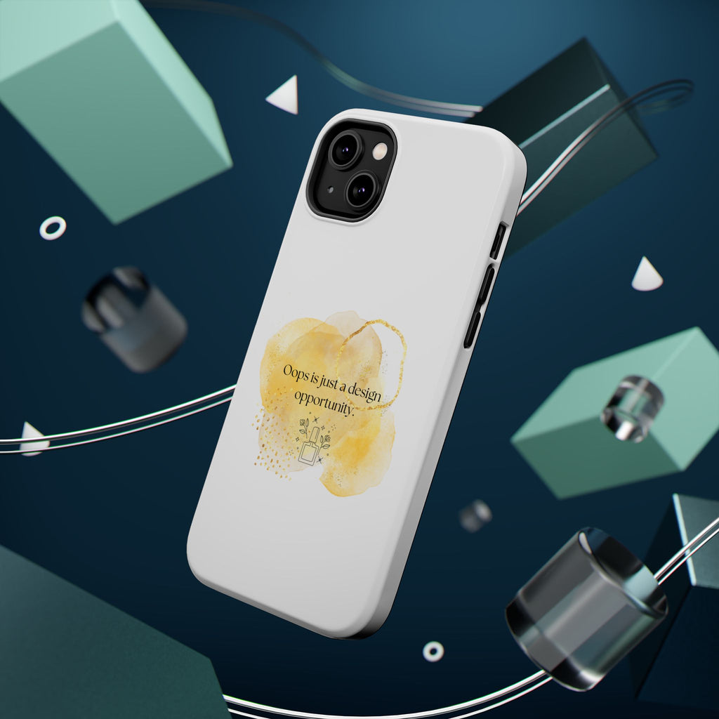 Magnetic Impact-Resistant Phone Case — “Oops is just a design opportunity.” Watercolor Accent