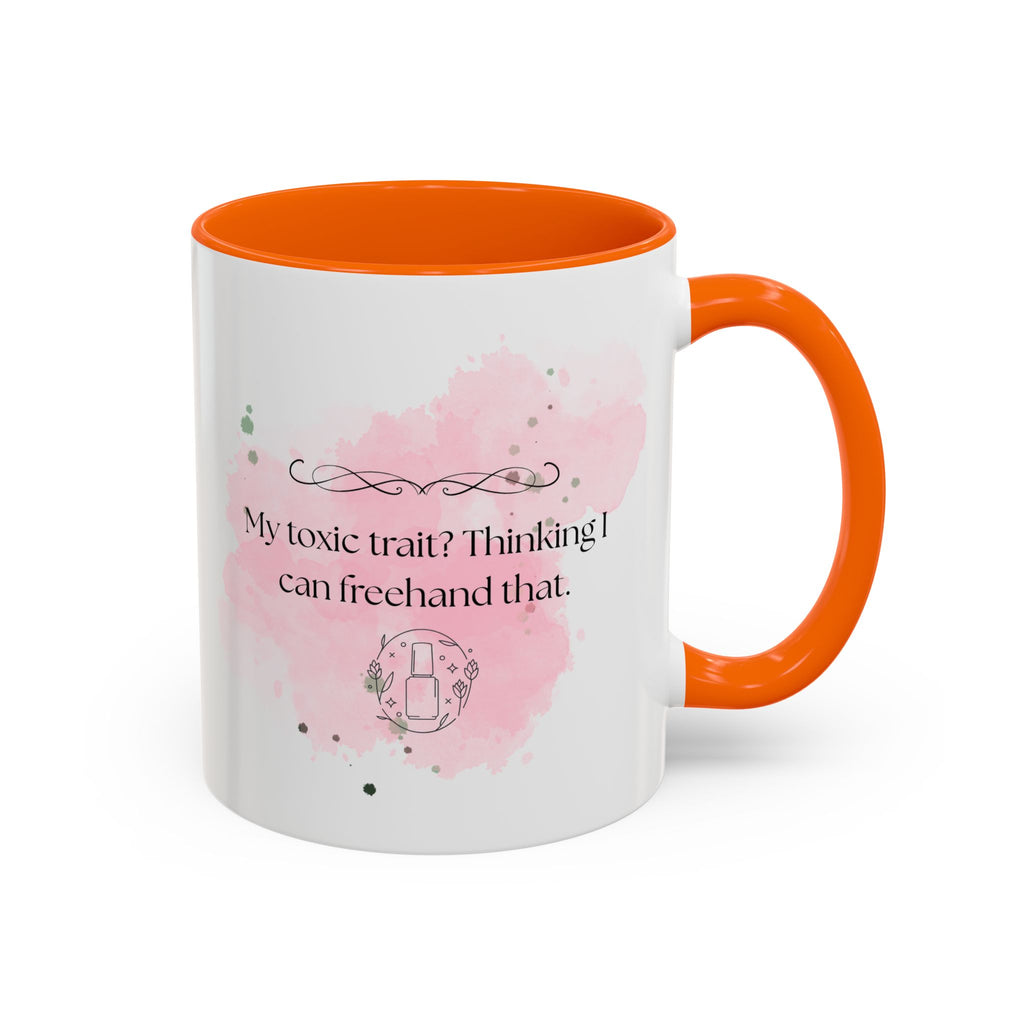 Funny Sarcastic Coffee Mug - "My Toxic Trait? Thinking I Can Freehand That" Accent Mug