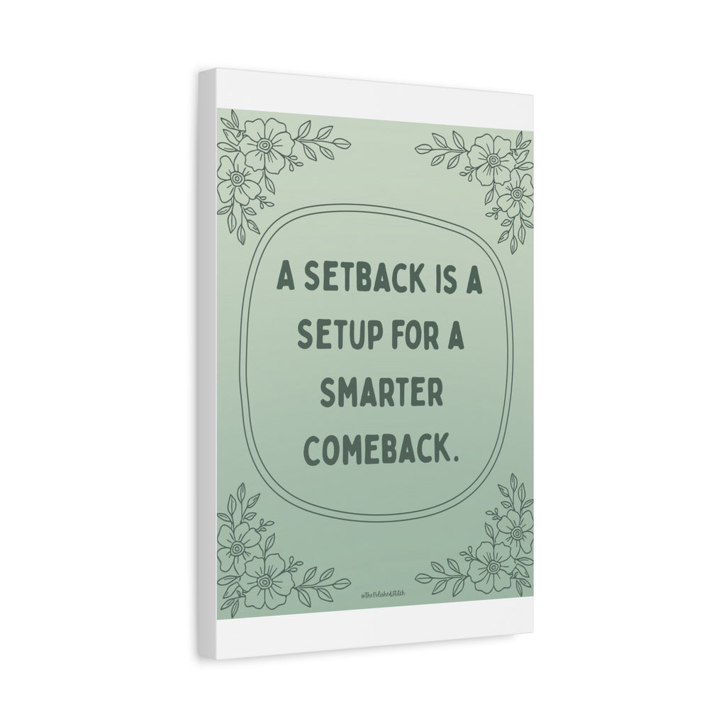Motivational Canvas Wall Art — "A Setback Is A Setup For A Smarter Comeback"