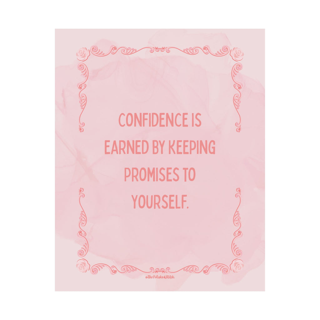 Motivational Poster – “Confidence Is Earned by Keeping Promises to Yourself” (Pink Matte Vertical)