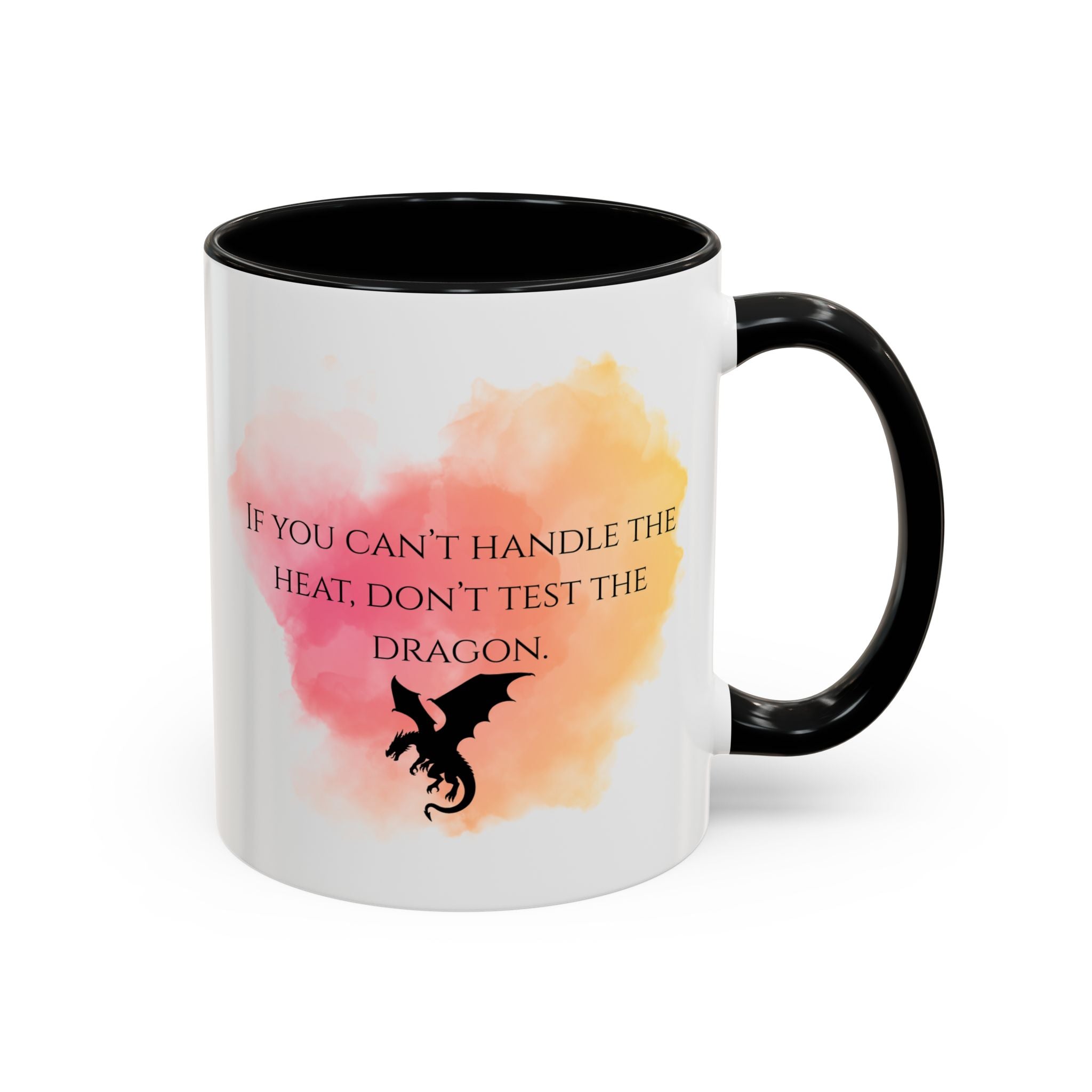 Dragon Quote Accent Coffee Mug — "If You Can't Handle the Heat, Don't Test the Dragon"