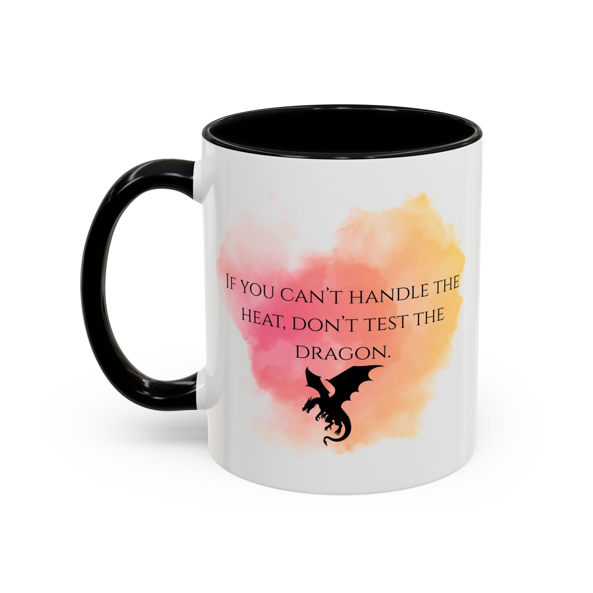 Dragon Quote Accent Coffee Mug — "If You Can't Handle the Heat, Don't Test the Dragon"