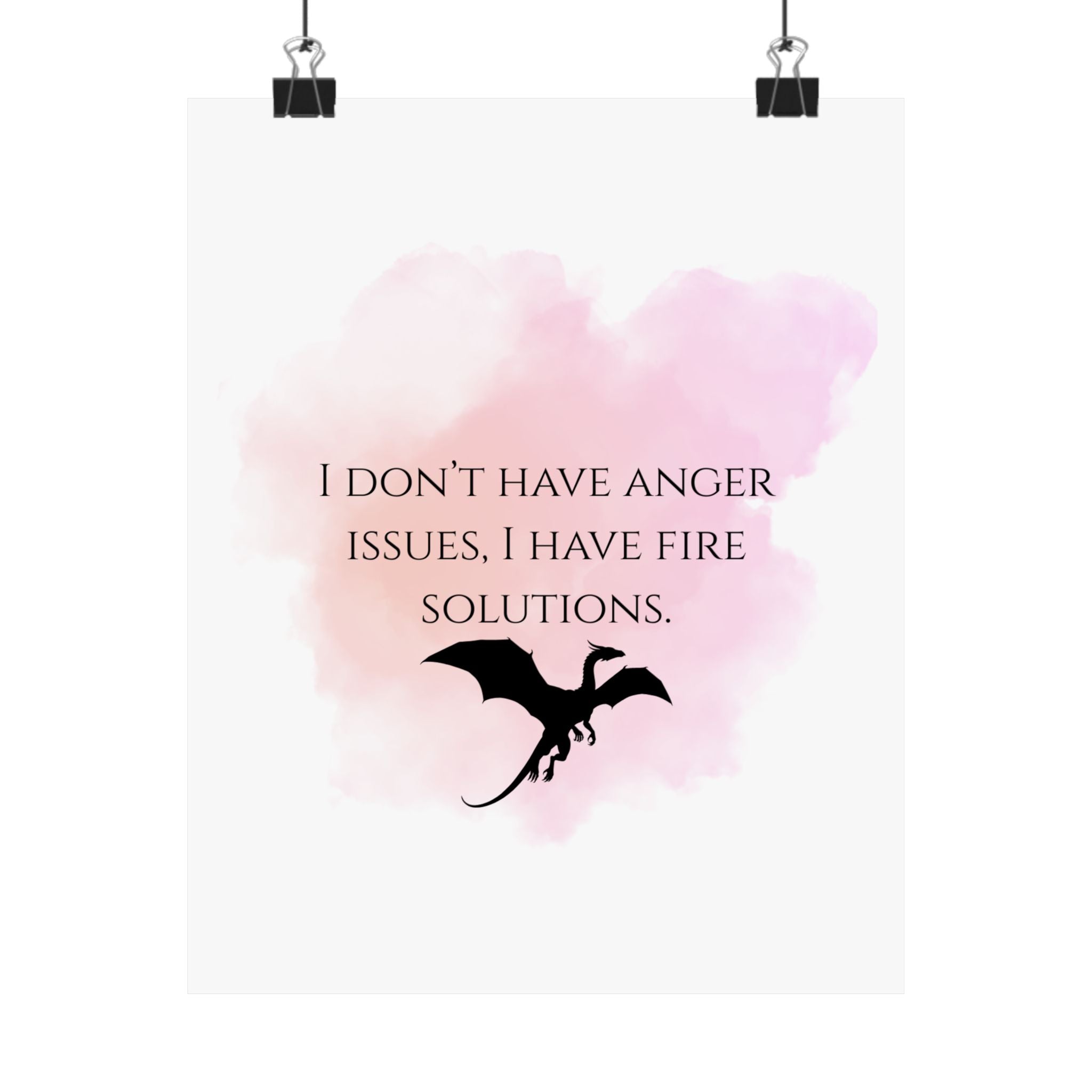 Dragon Quote Poster — "I Don't Have Anger Issues, I Have Fire Solutions" Matte Vertical Art