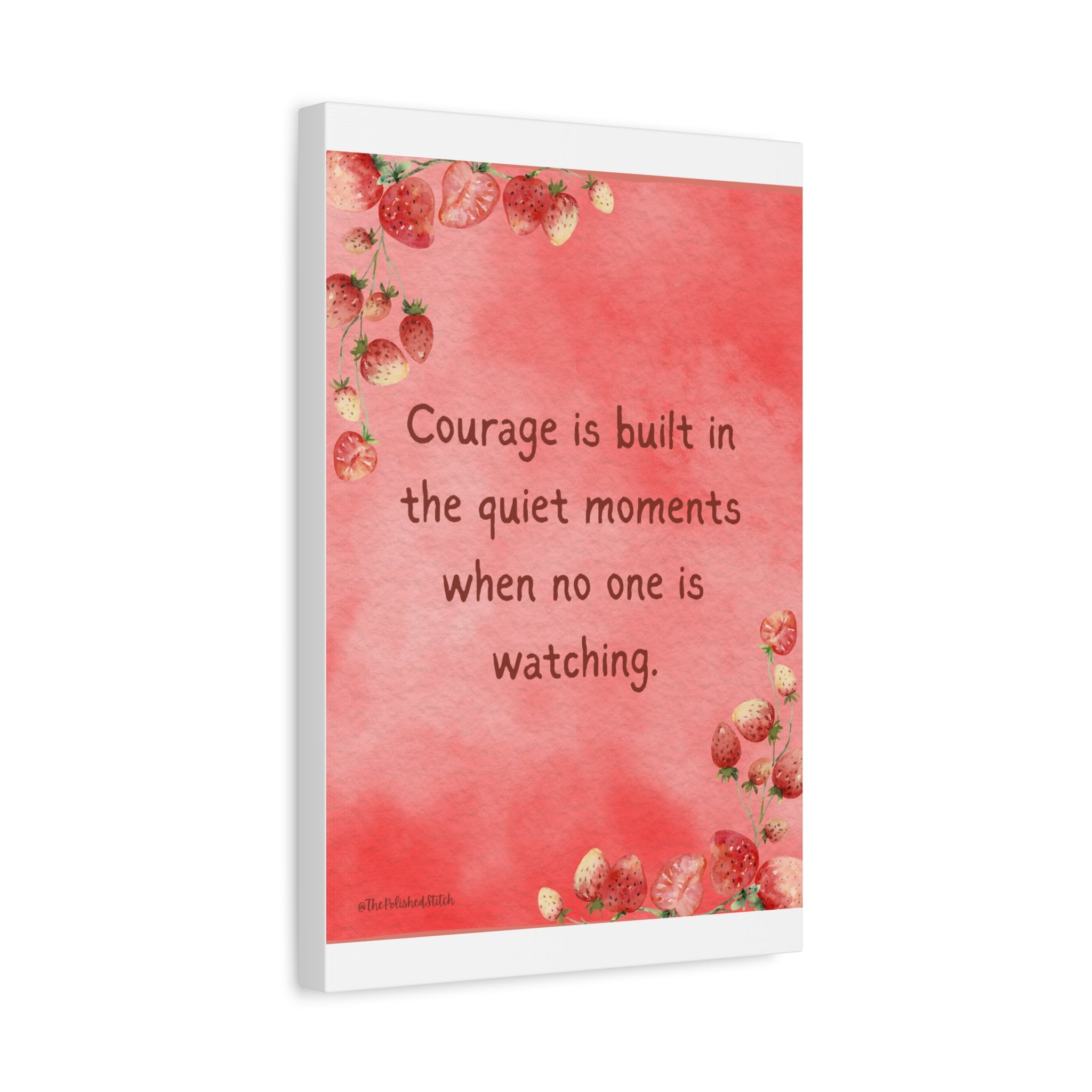 Courage Quote Matte Canvas Wall Art — "Courage is built in the quiet moments when no one is watching"