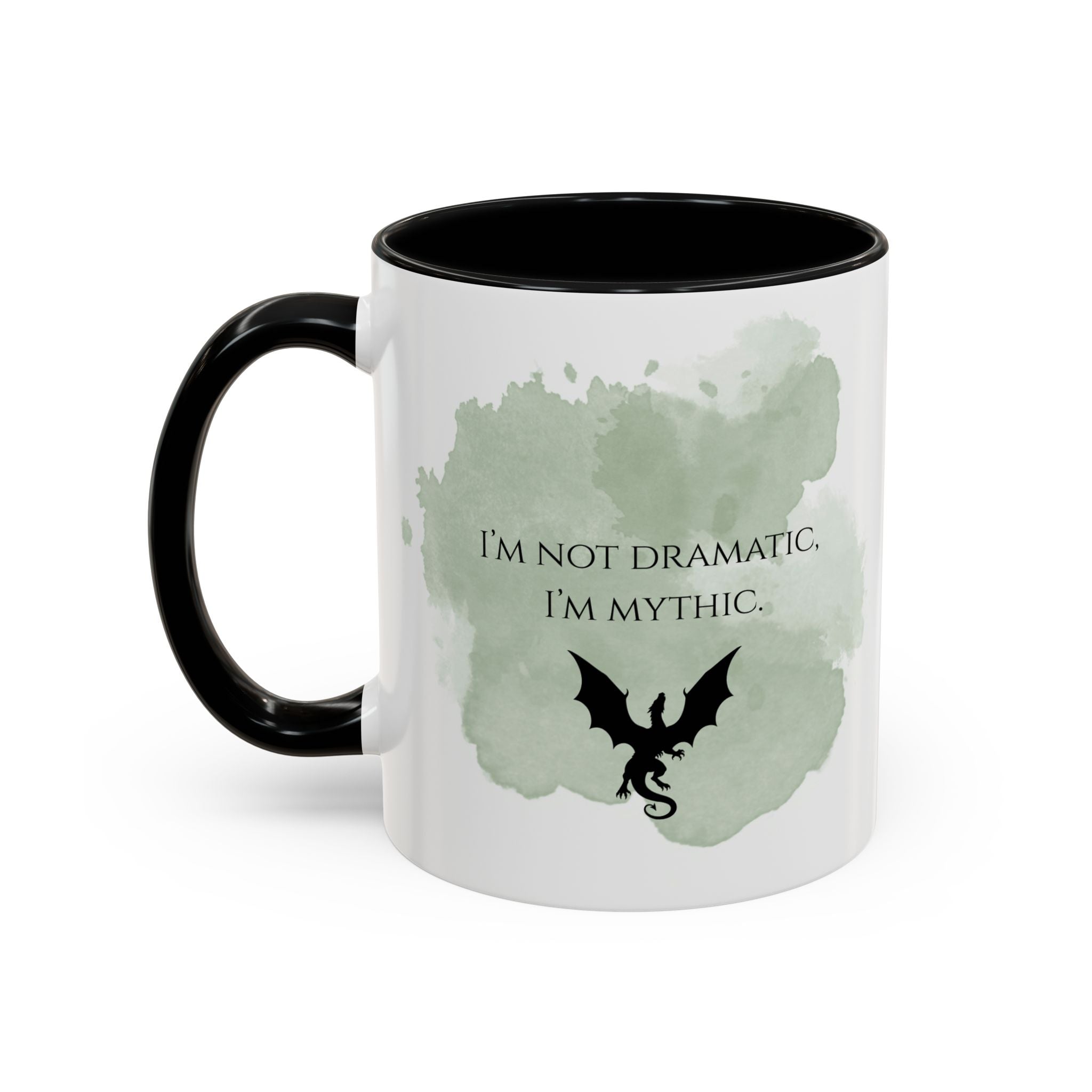 Mythic Dragon Coffee Mug — “I’m Not Dramatic, I’m Mythic” Accent Ceramic Mug