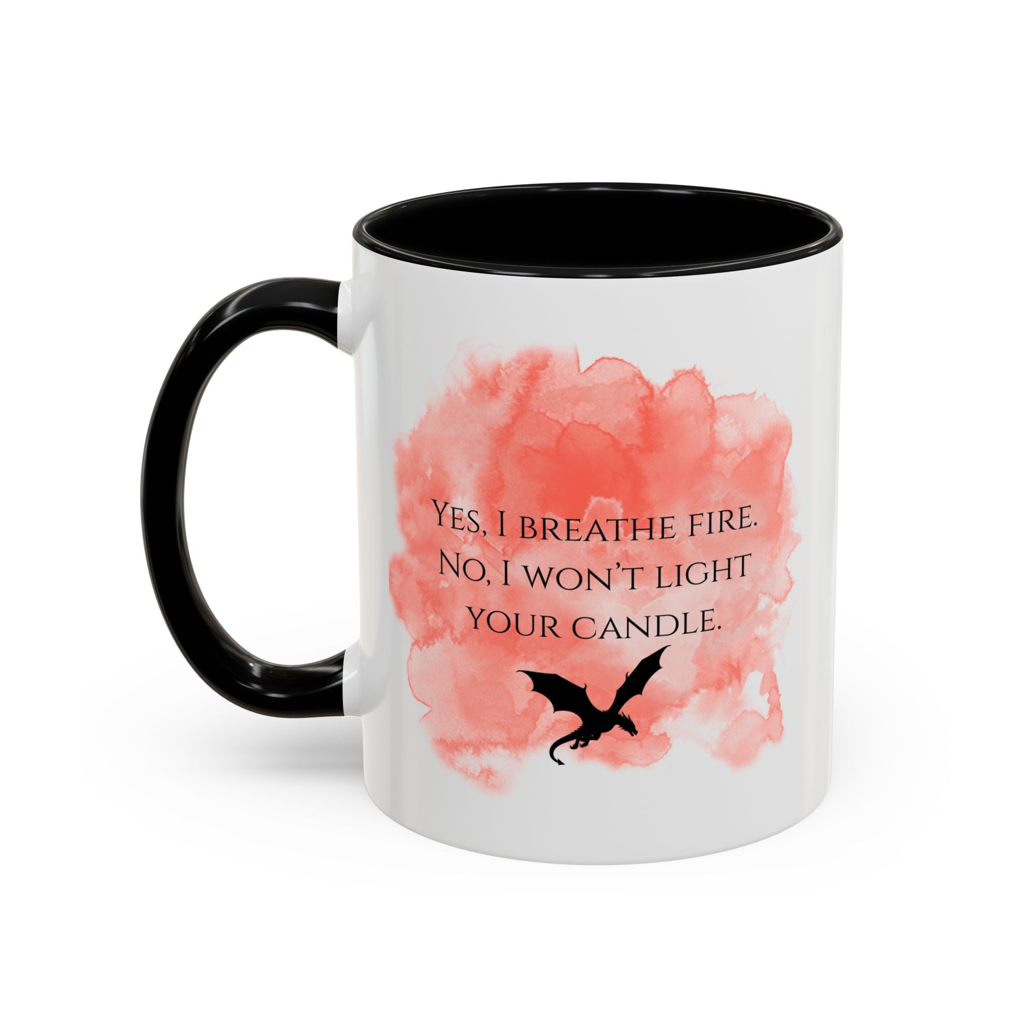 Coffee Mug — 'Yes, I Breathe Fire. No, I Won't Light Your Candle' Dragon Accent Mug