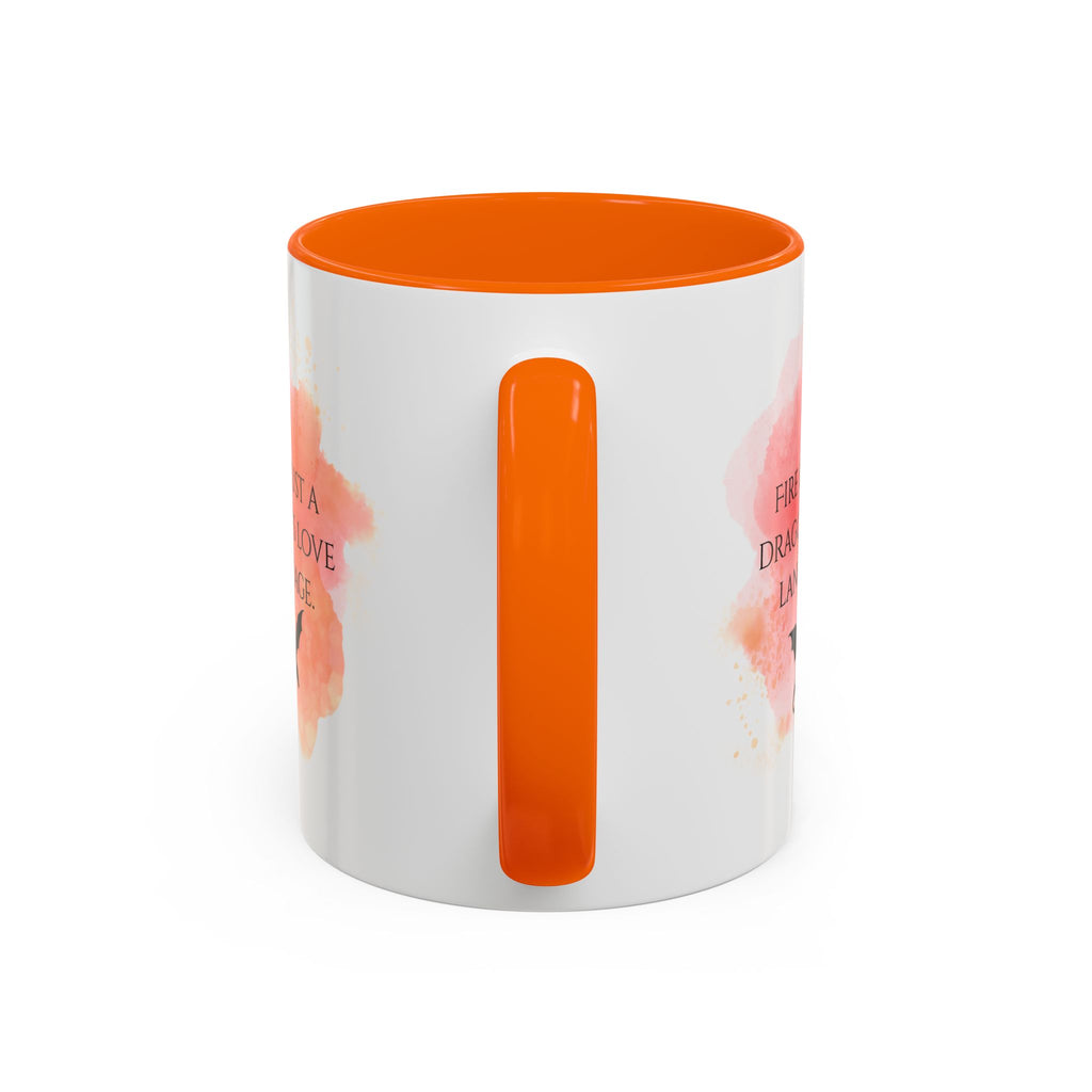 Dragon Quote Coffee Mug — "Fire Is Just a Dragon's Love Language" Accent Mug