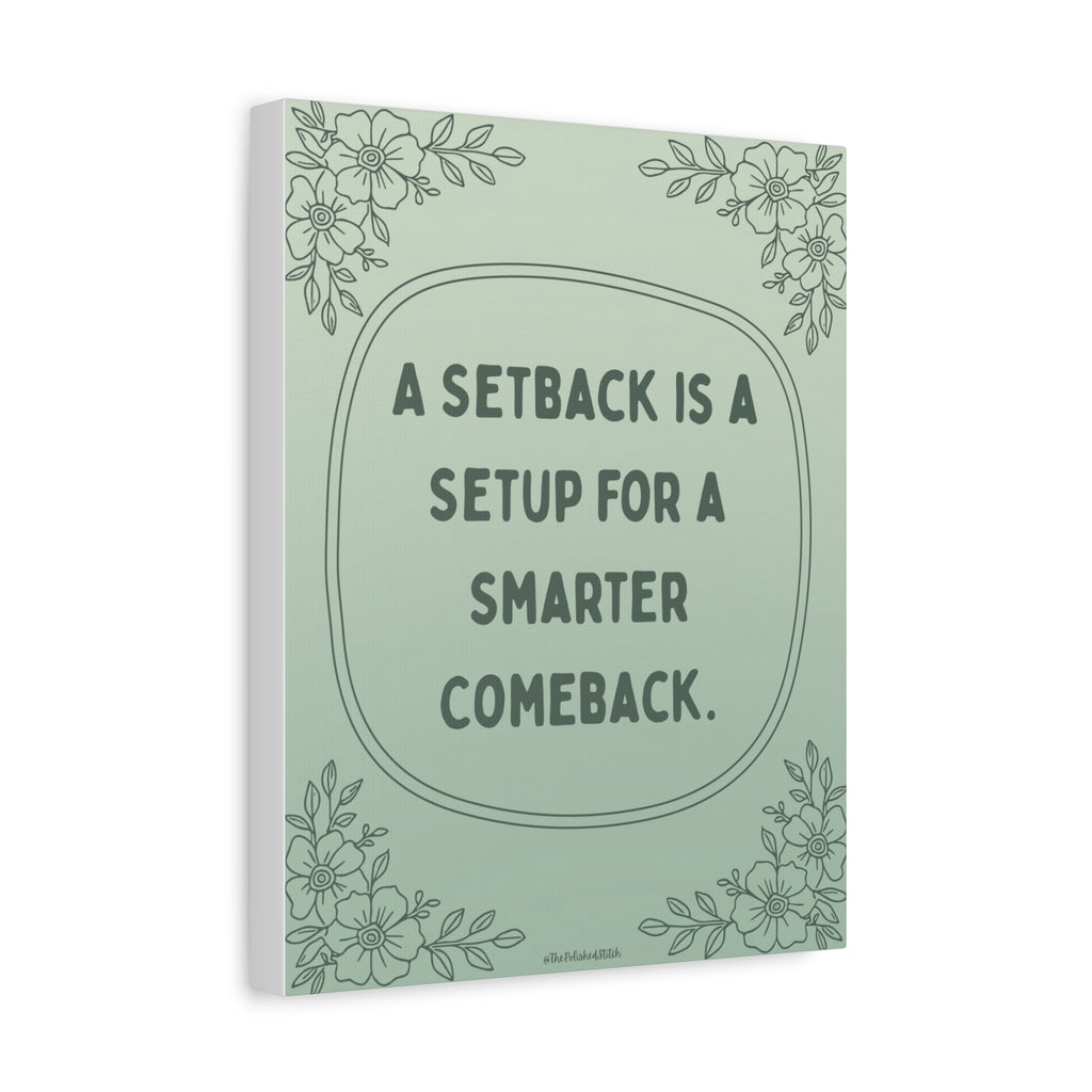 Motivational Canvas Wall Art — "A Setback Is A Setup For A Smarter Comeback"