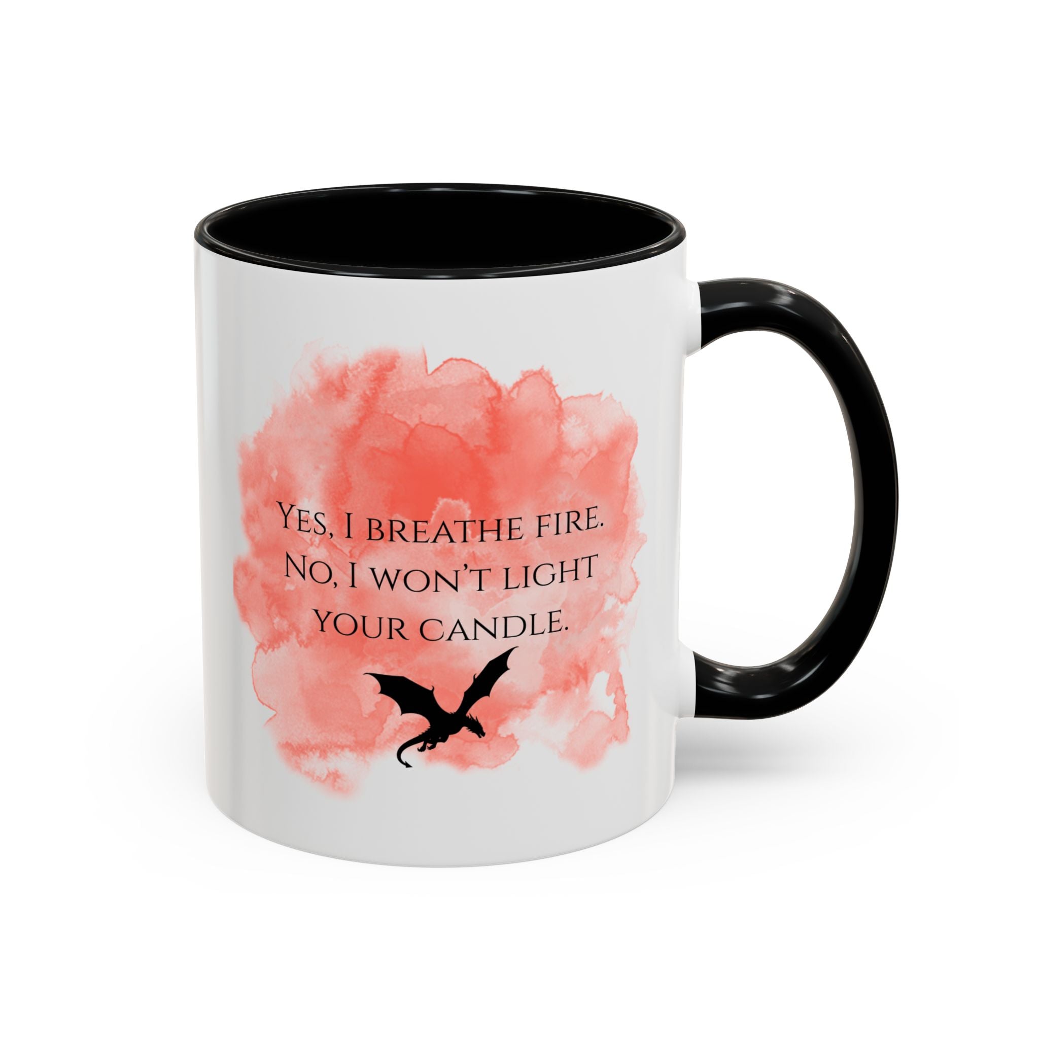 Coffee Mug — 'Yes, I Breathe Fire. No, I Won't Light Your Candle' Dragon Accent Mug